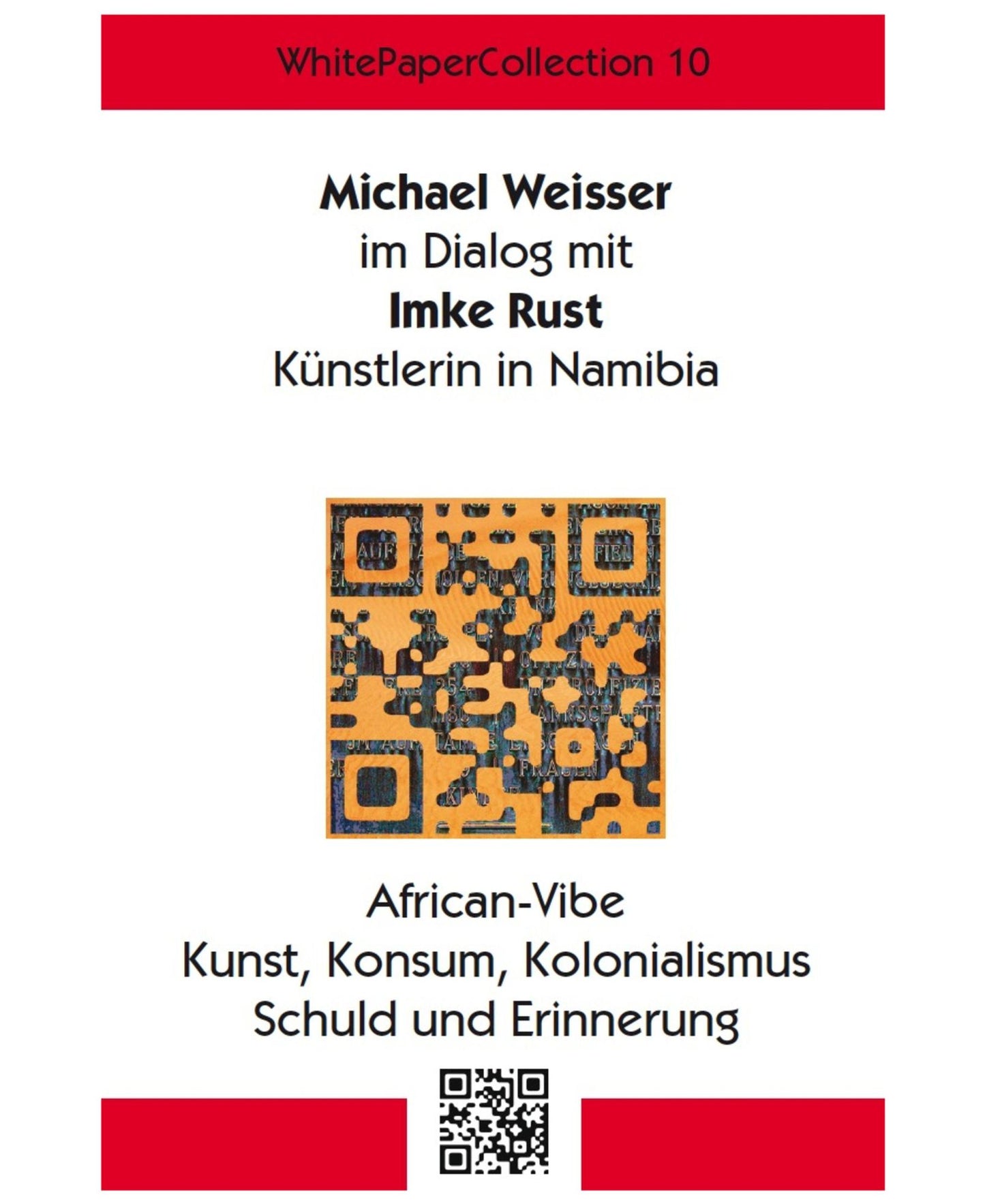 WhitePaperCollection_10: Dialog über Kunst, Afrika, Kolonialismus und Erinnerung