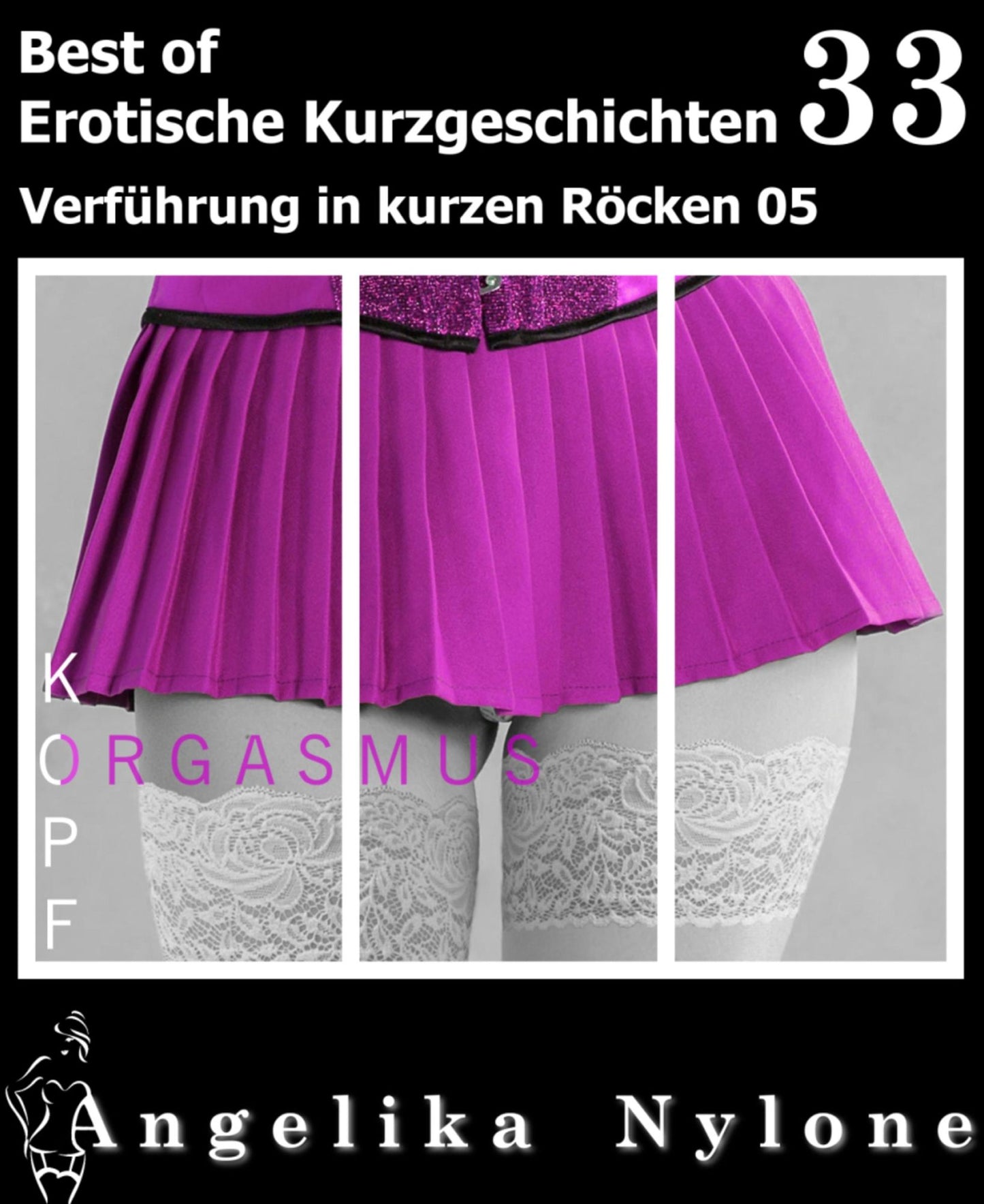 Erotische Kurzgeschichten - Best of 33: Verführung in kurzen Röcken 05