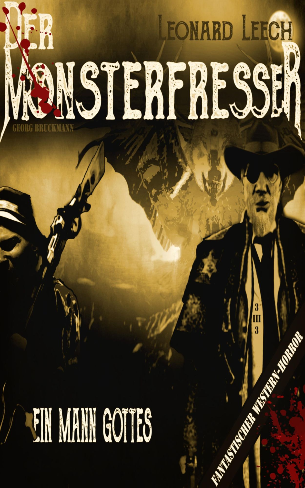 Ein Mann Gottes: (Leonard Leech - Der Monsterfresser 3)