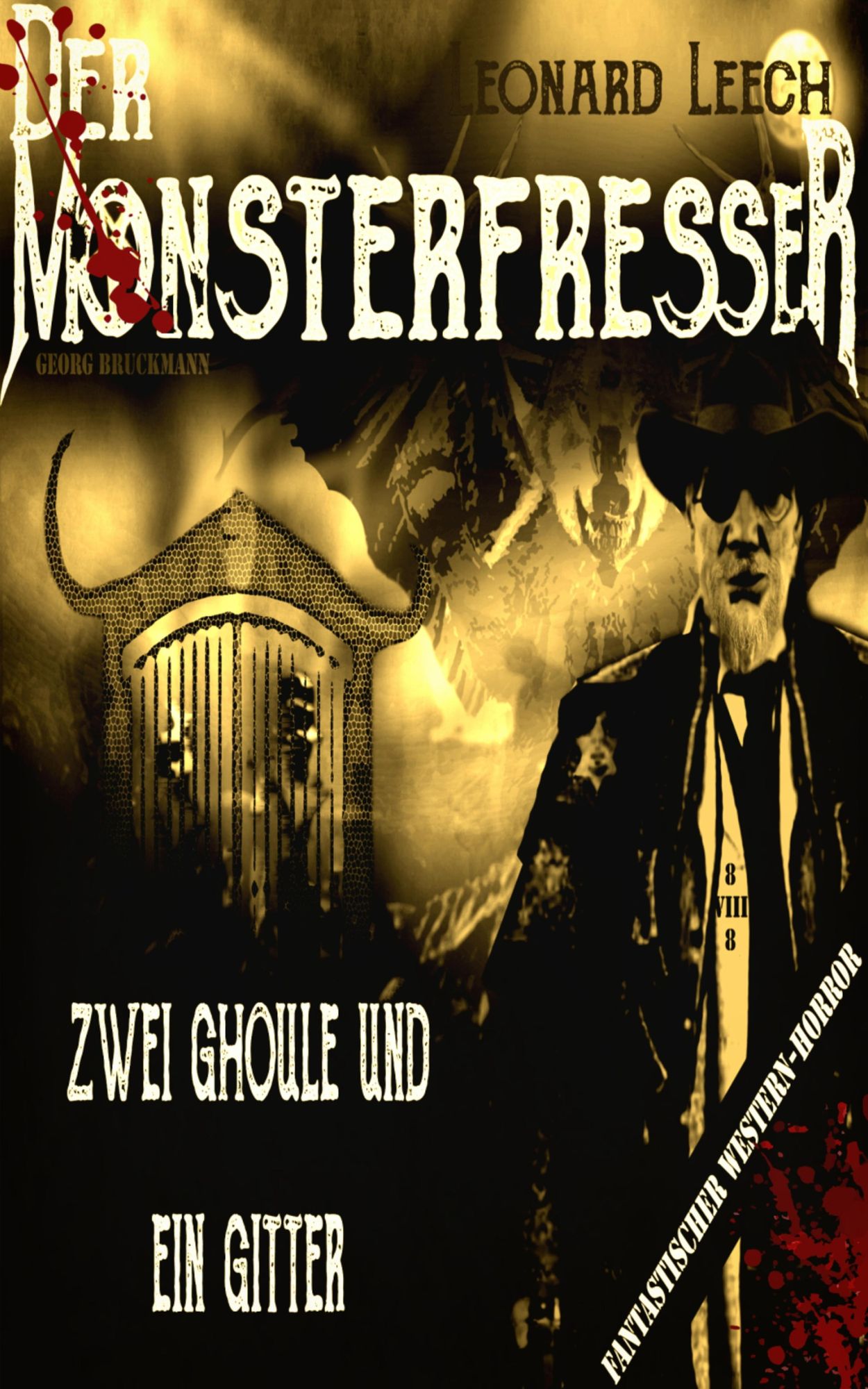 Zwei Ghoule und ein Gitter: (Leonard Leech - Der Monsterfresser 8)