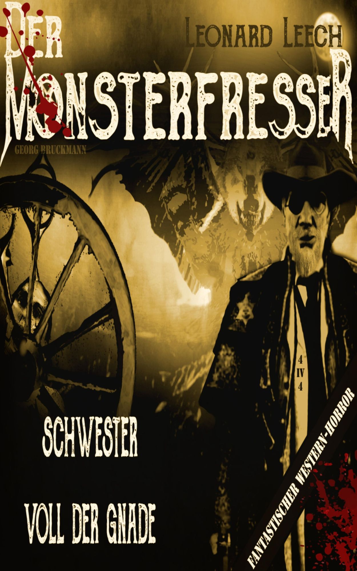 Schwester voll der Gnade: (Leonard Leech - Der Monsterfresser 4)