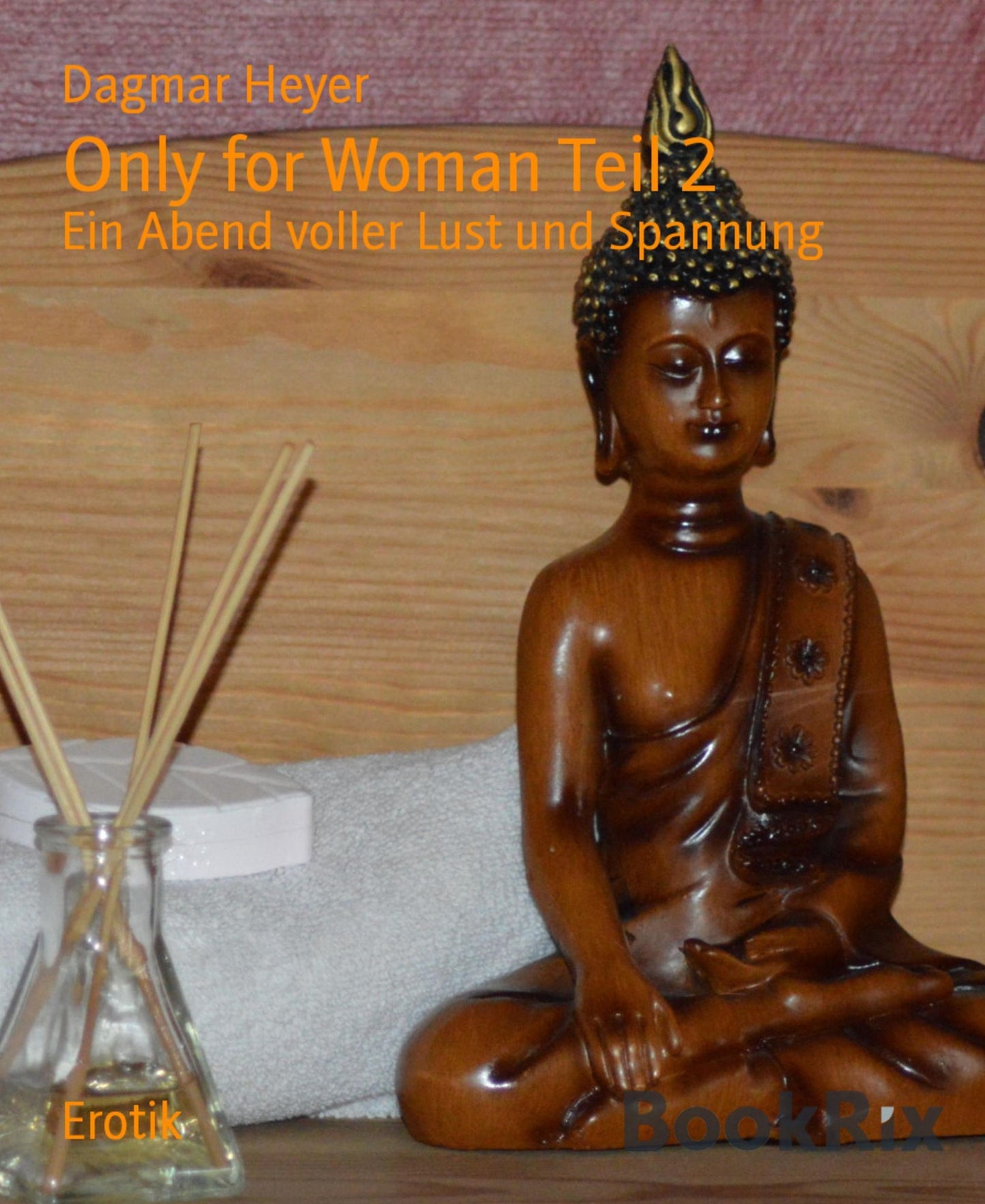 Only for Woman Teil 2: Ein Abend voller Lust und Spannung