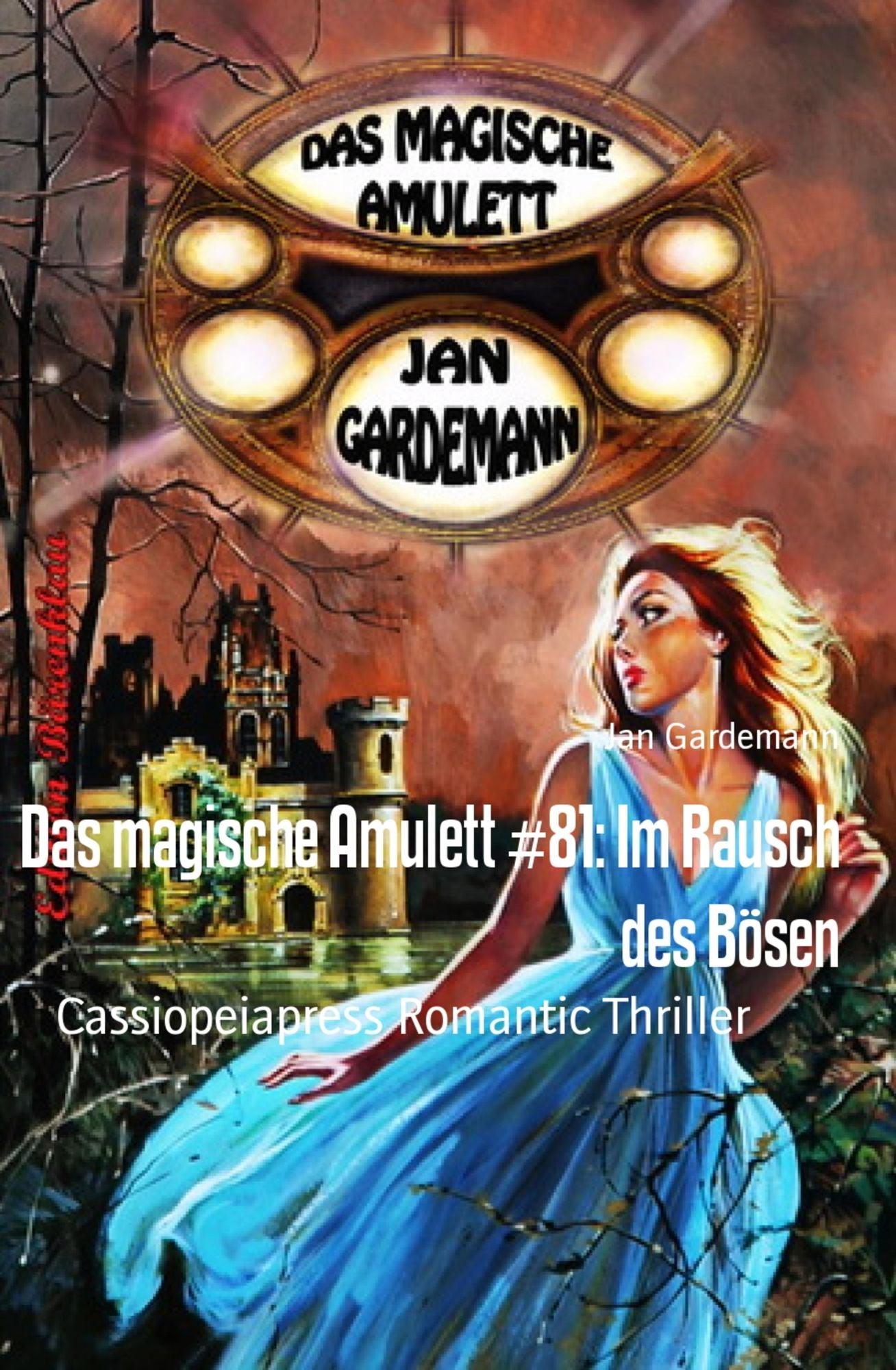 Das magische Amulett #81: Im Rausch des Bösen: Cassiopeiapress Romantic Thriller