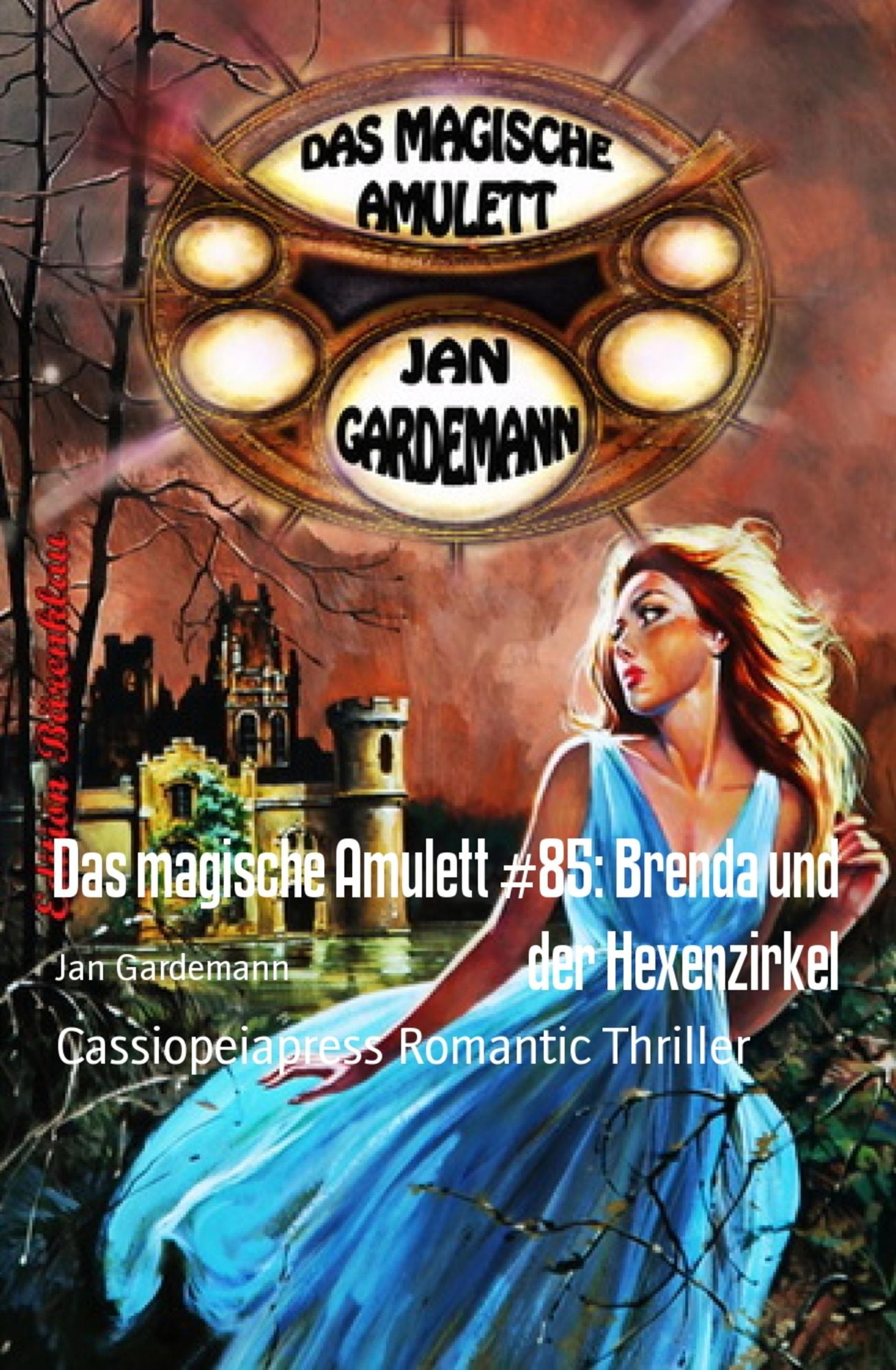 Das magische Amulett #85: Brenda und der Hexenzirkel: Cassiopeiapress Romantic Thriller
