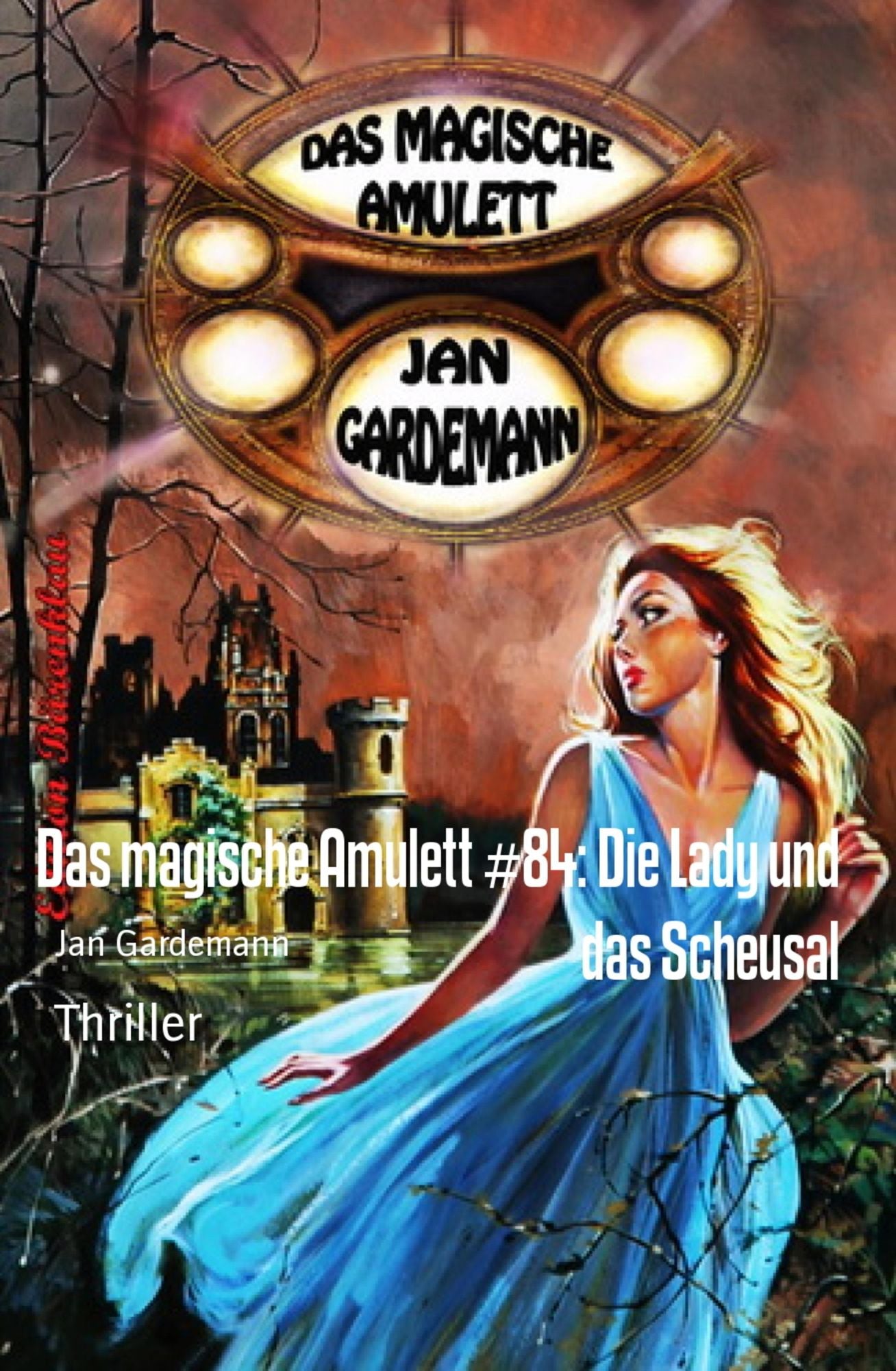 Das magische Amulett #84: Die Lady und das Scheusal: Cassiopeiapress Romantic Thriller