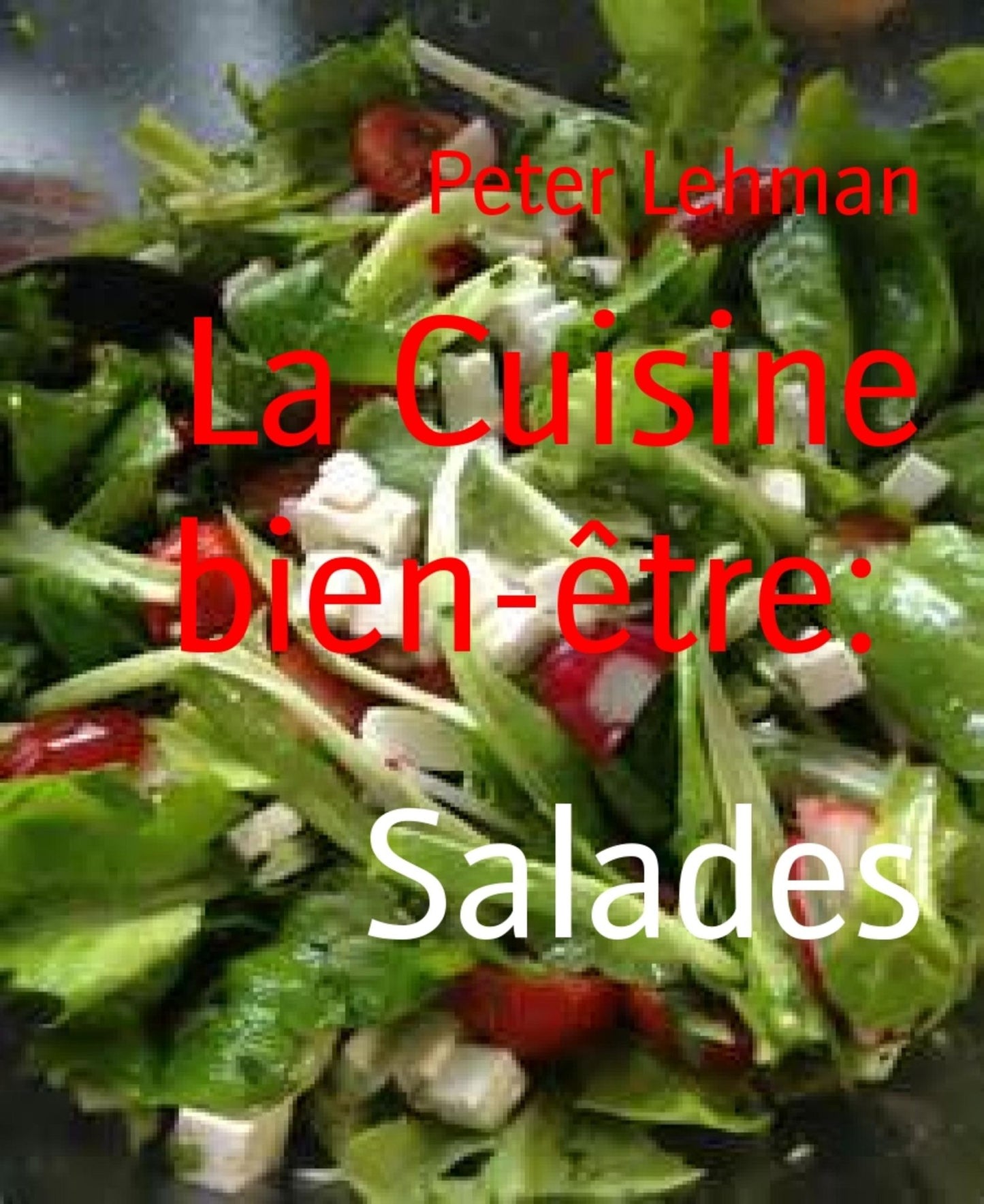 La Cuisine bien-être:: Salades