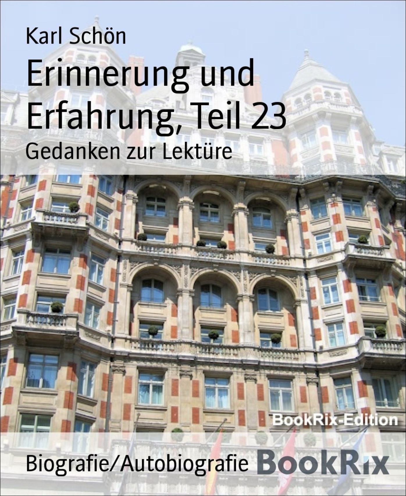 Erinnerung und Erfahrung, Teil 23: Gedanken zur Lektüre