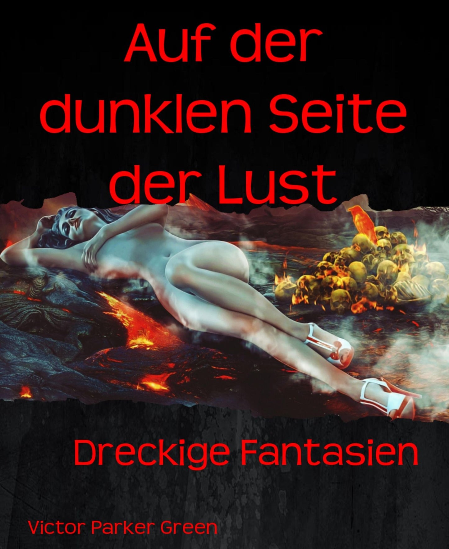 Auf der dunklen Seite der Lust: Dreckige Fantasien