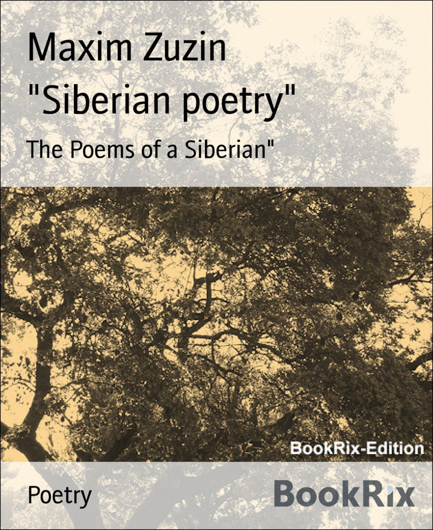 "Siberian poetry": The Poems of a Siberian