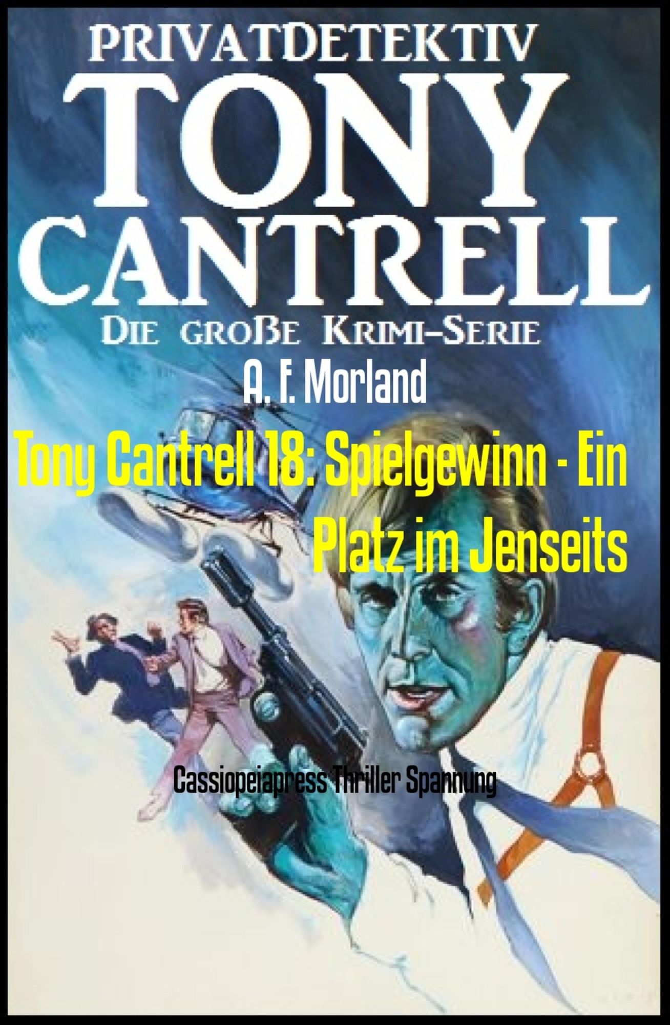 Tony Cantrell 18: Spielgewinn - Ein Platz im Jenseits: Cassiopeiapress Thriller Spannung