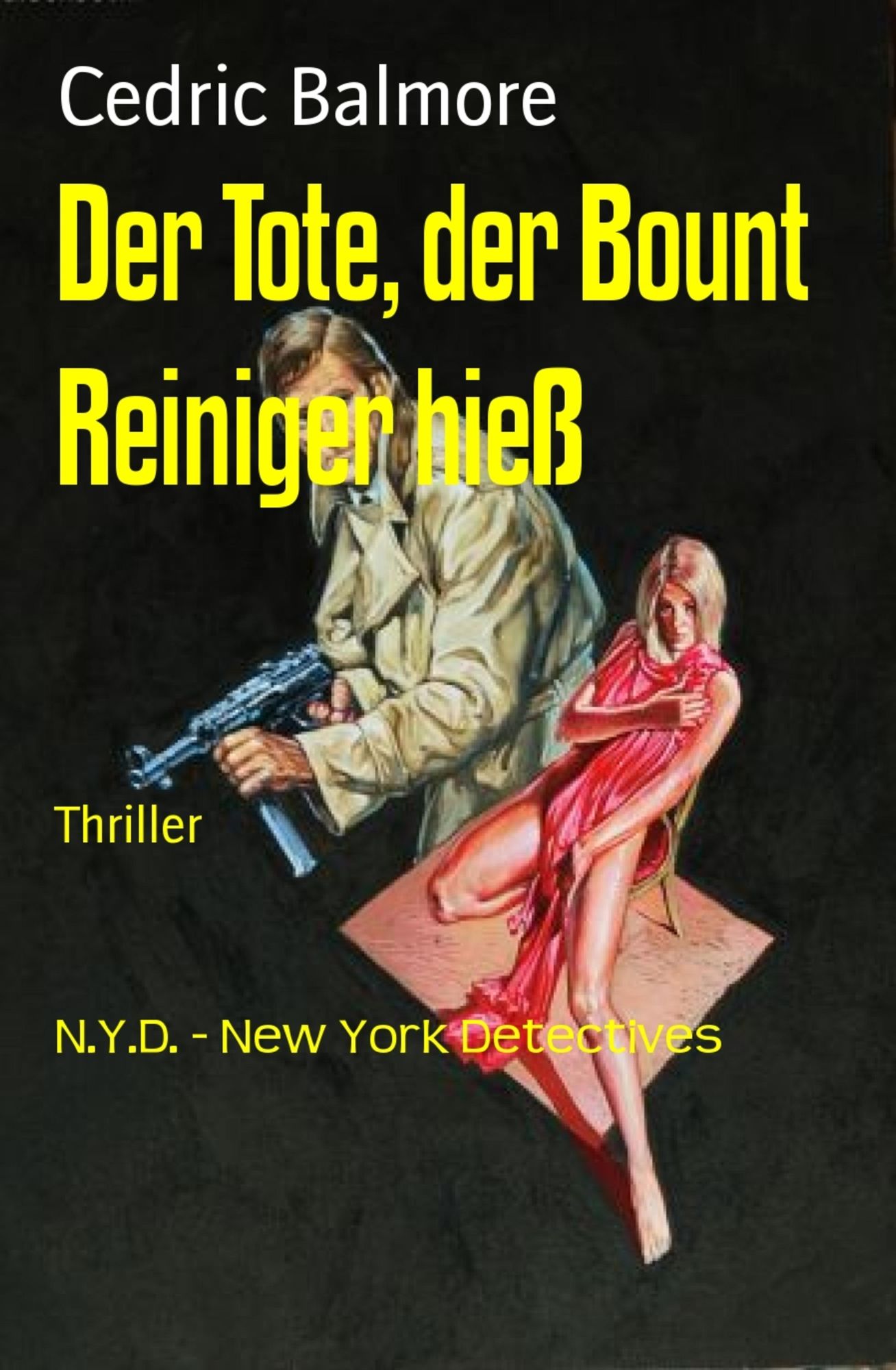 Der Tote, der Bount Reiniger hieß: N.Y.D. - New York Detectives