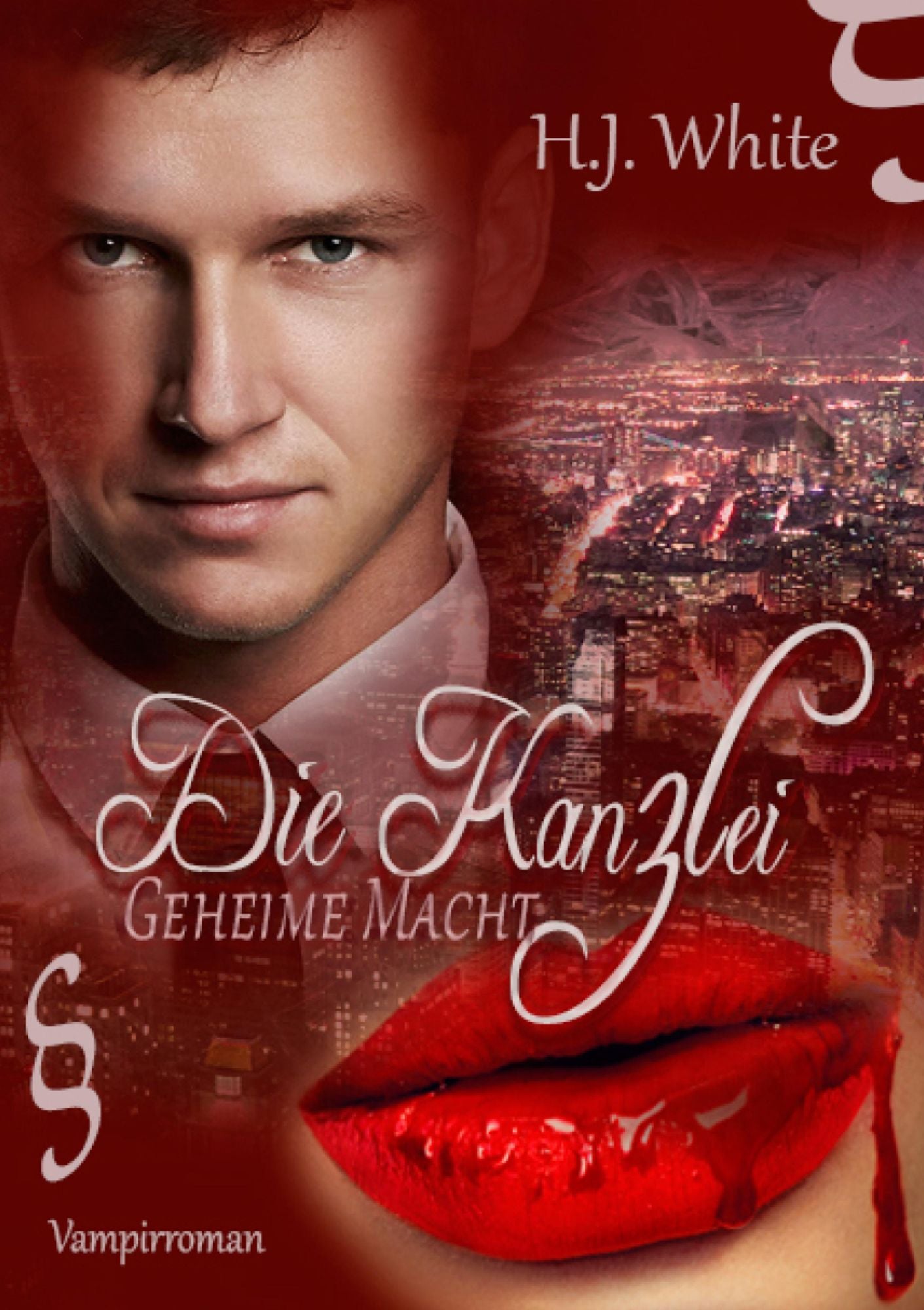 Die Kanzlei Geheime Macht: Vampirroman