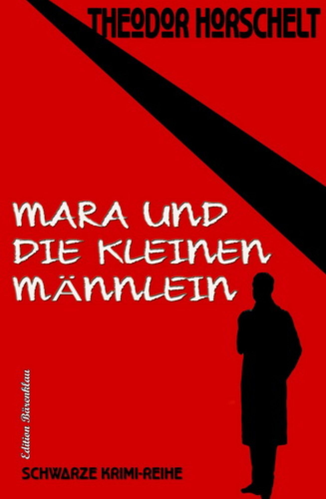 Mara und die kleinen Männlein: Schwarze Krimi-Reihe #1 - Cassiopeiapress