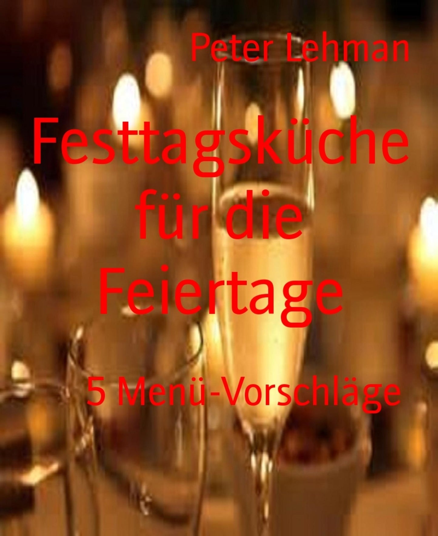 Festtagsküche für die Feiertage: 5 Menü-Vorschläge