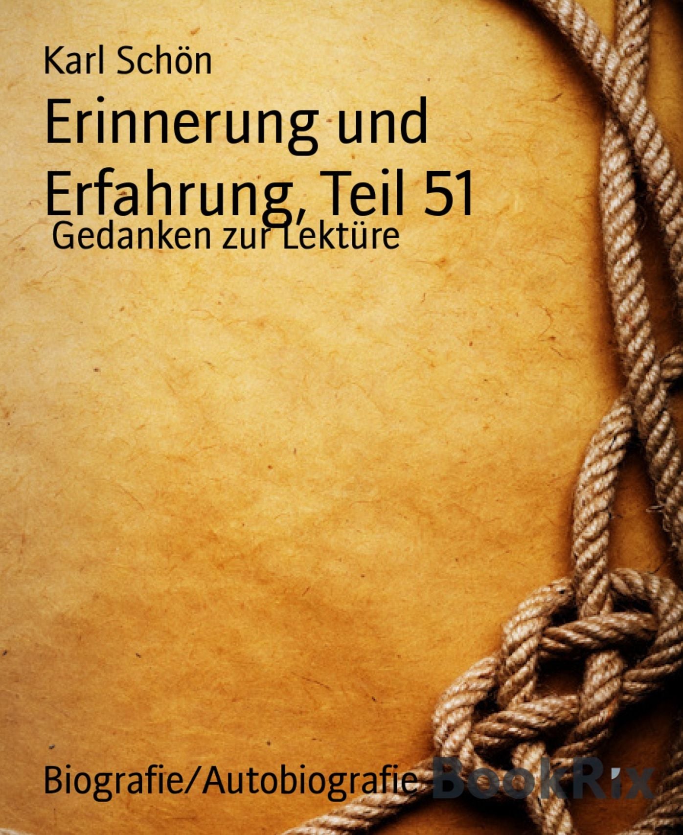 Erinnerung und Erfahrung, Teil 51: Gedanken zur Lektüre