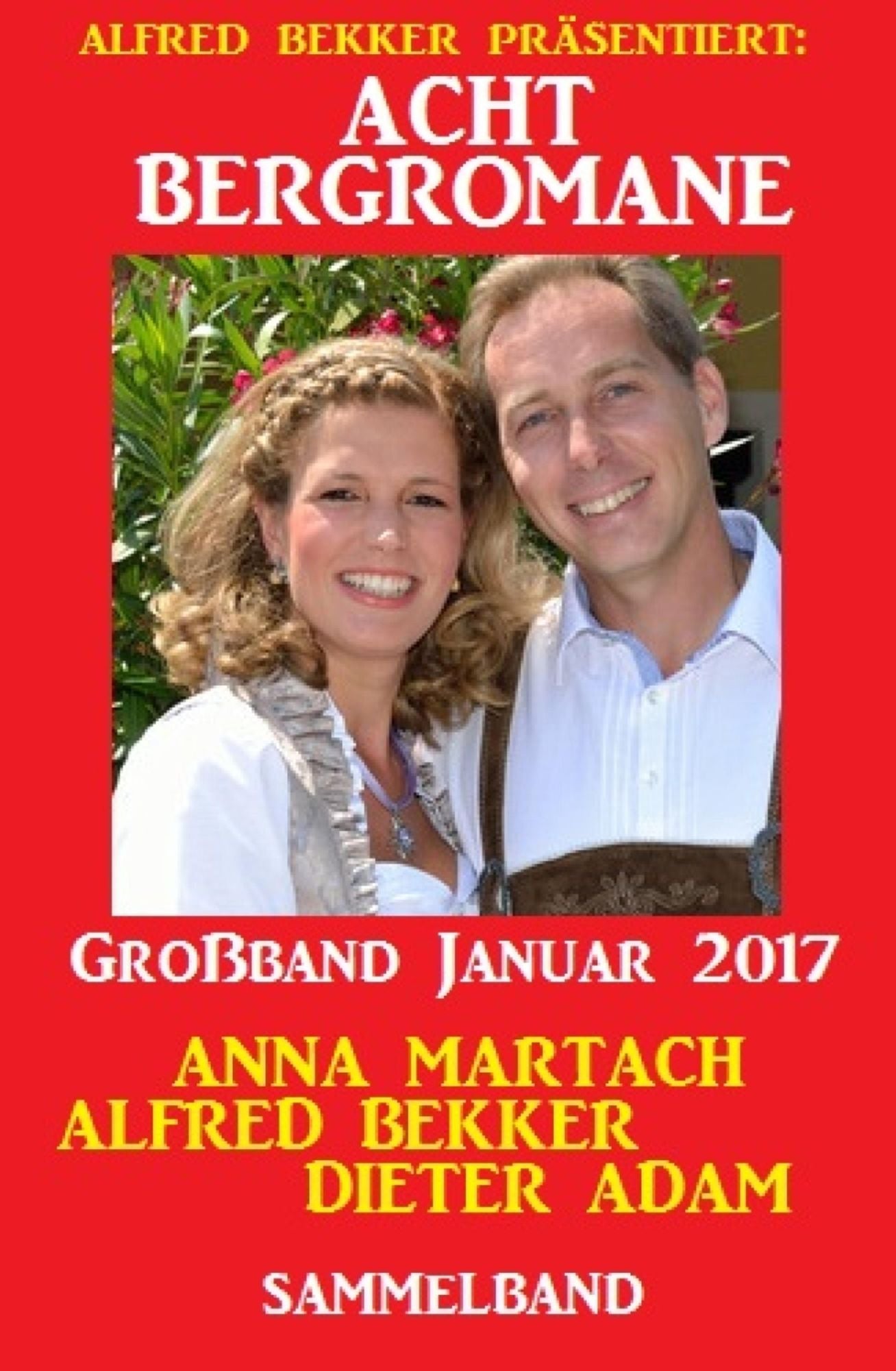 Acht Bergromane Großband Januar 2017: Cassiopeiapress Sammelband