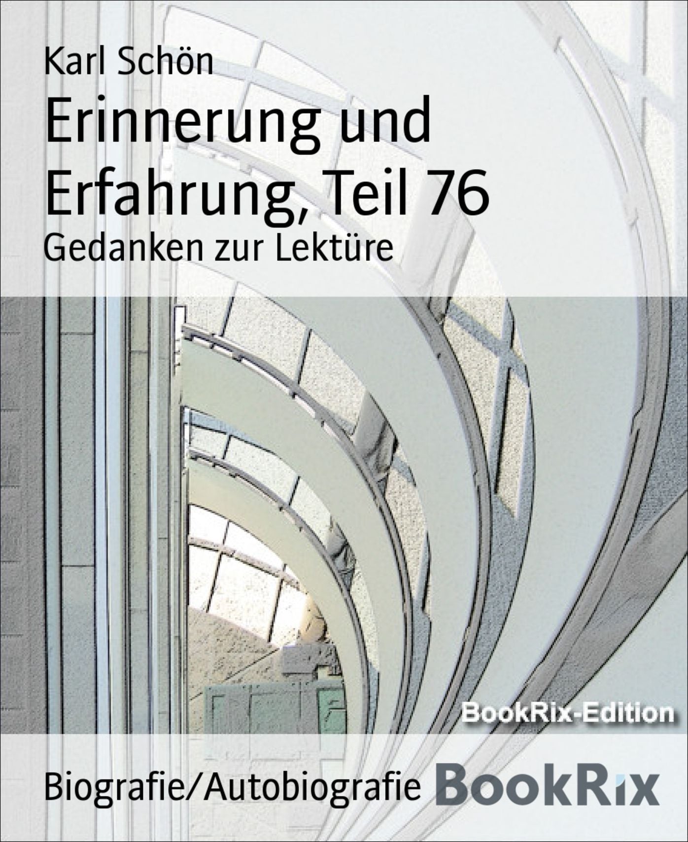 Erinnerung und Erfahrung, Teil 76: Gedanken zur Lektüre