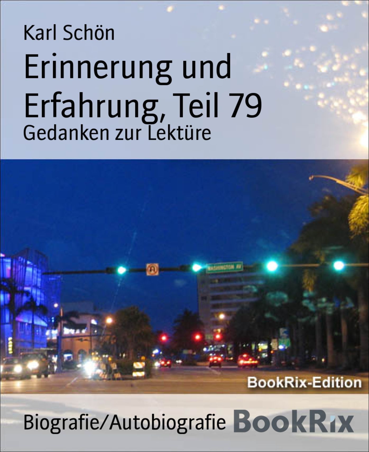 Erinnerung und Erfahrung, Teil 79: Gedanken zur Lektüre