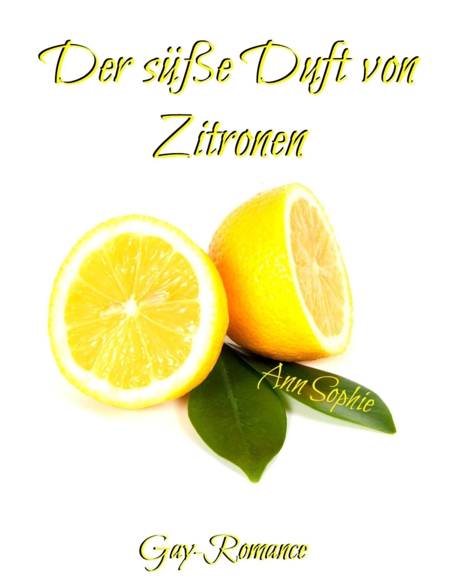 Der süße Duft von Zitronen: Gay Romance