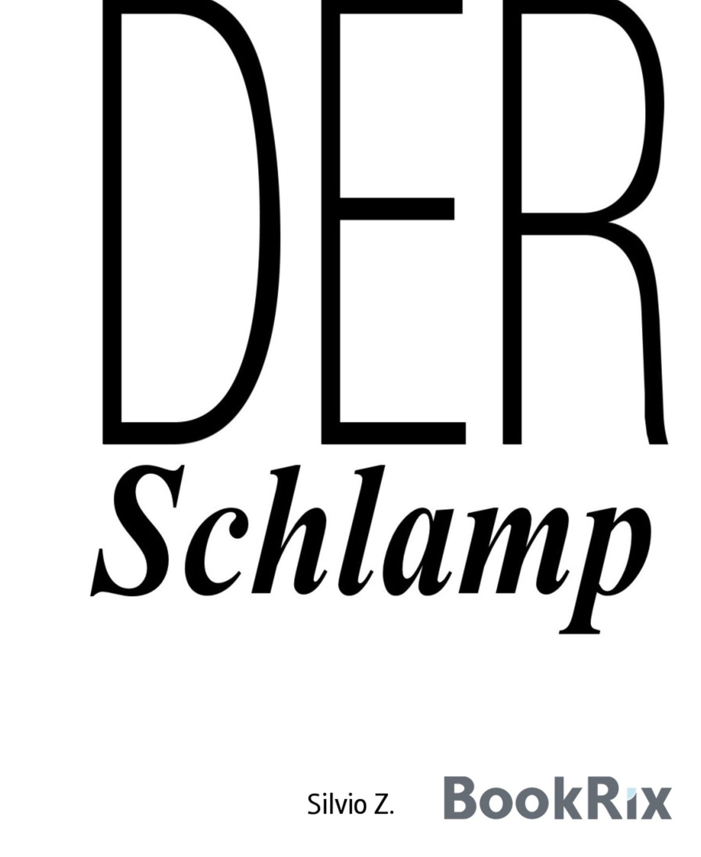 Der Schlamp: Novelle
