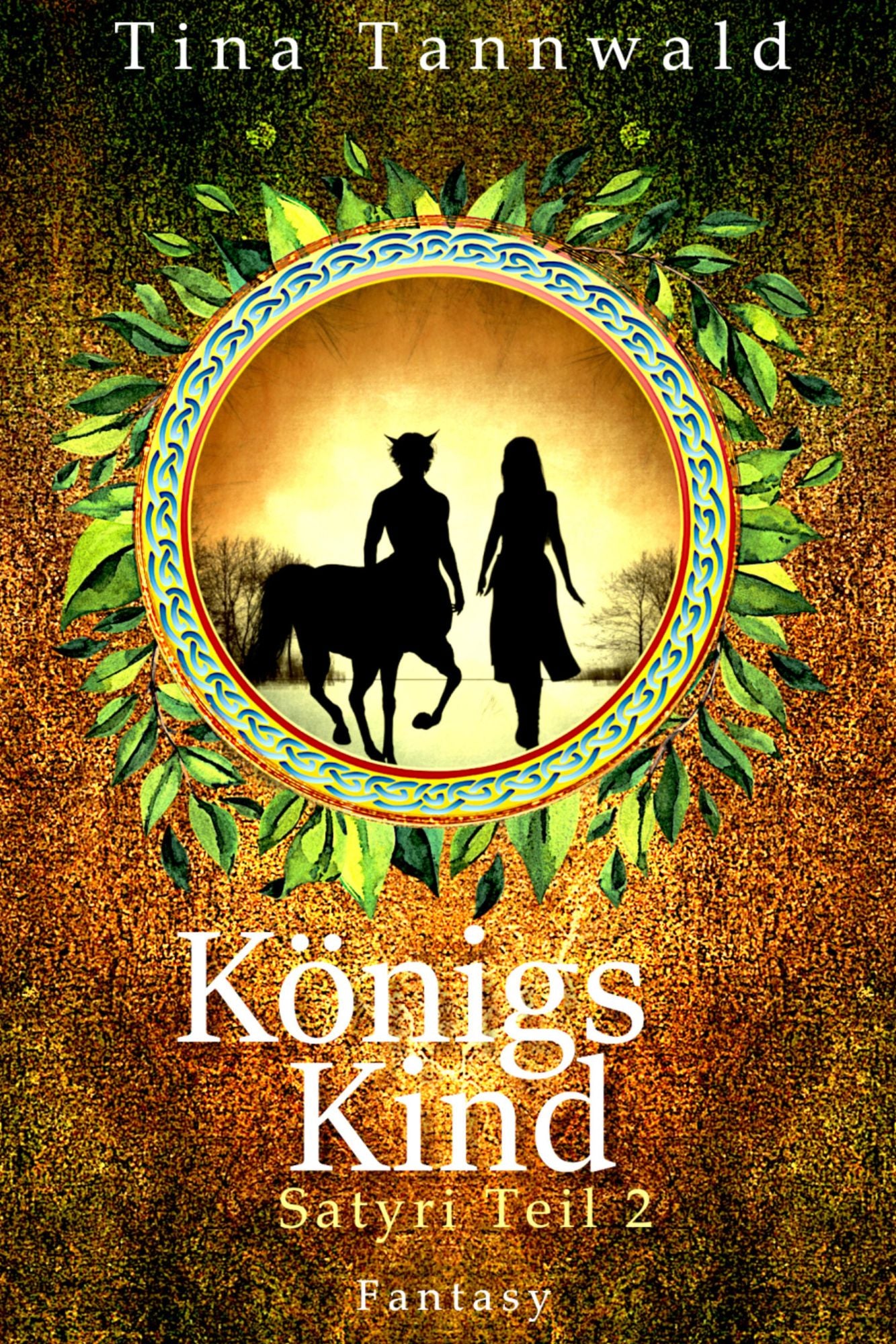 Königskind: Satyri Teil 2