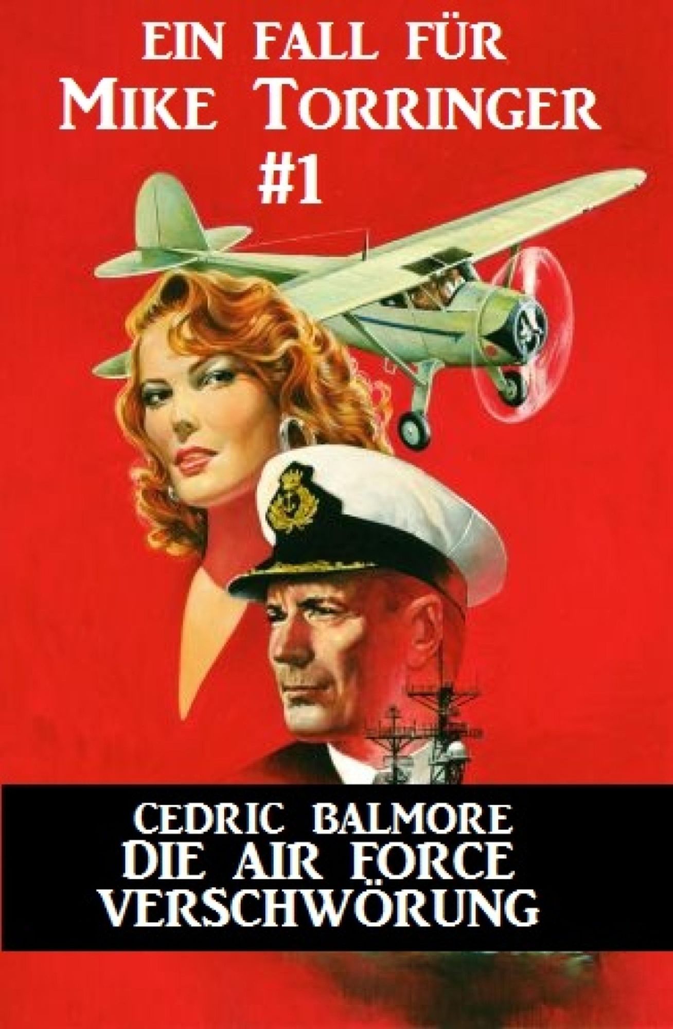 Ein Fall für Mike Torringer #1: Die Air Force-Verschwörung