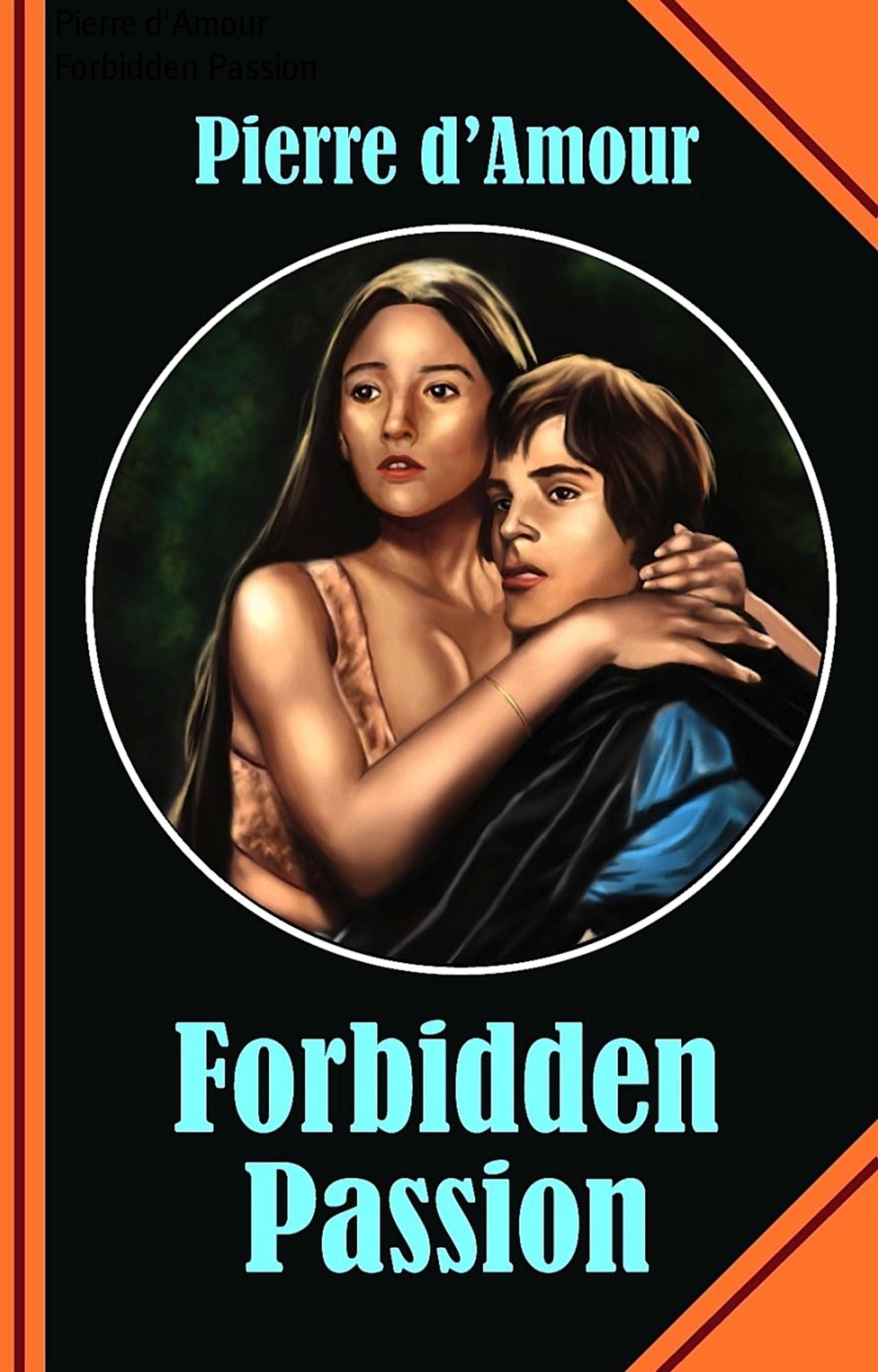 Forbidden Passion: Romeo and Juliet are still alive and in love!