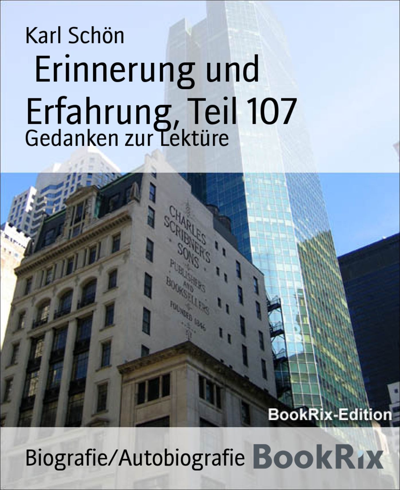 Erinnerung und Erfahrung, Teil 107: Gedanken zur Lektüre