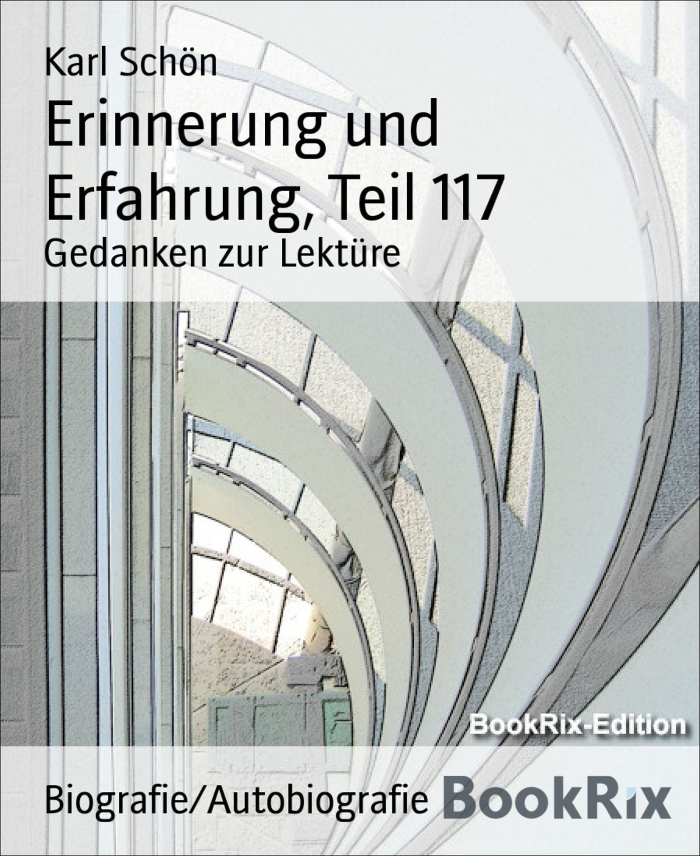 Erinnerung und Erfahrung, Teil 117: Gedanken zur Lektüre