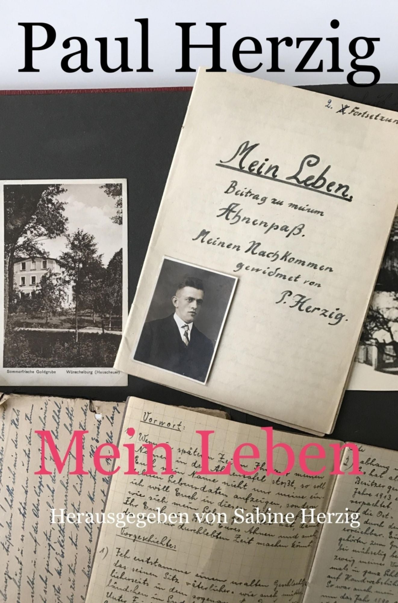 Mein Leben: Herausgegeben von Sabine Herzig