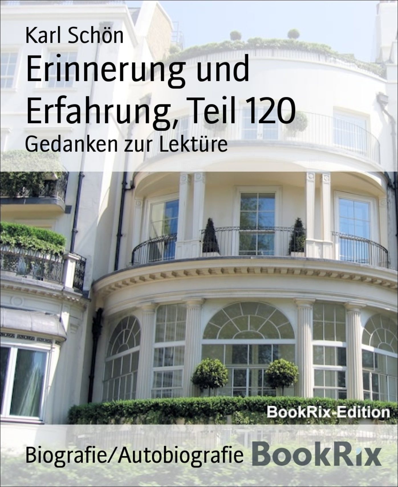 Erinnerung und Erfahrung, Teil 120: Gedanken zur Lektüre