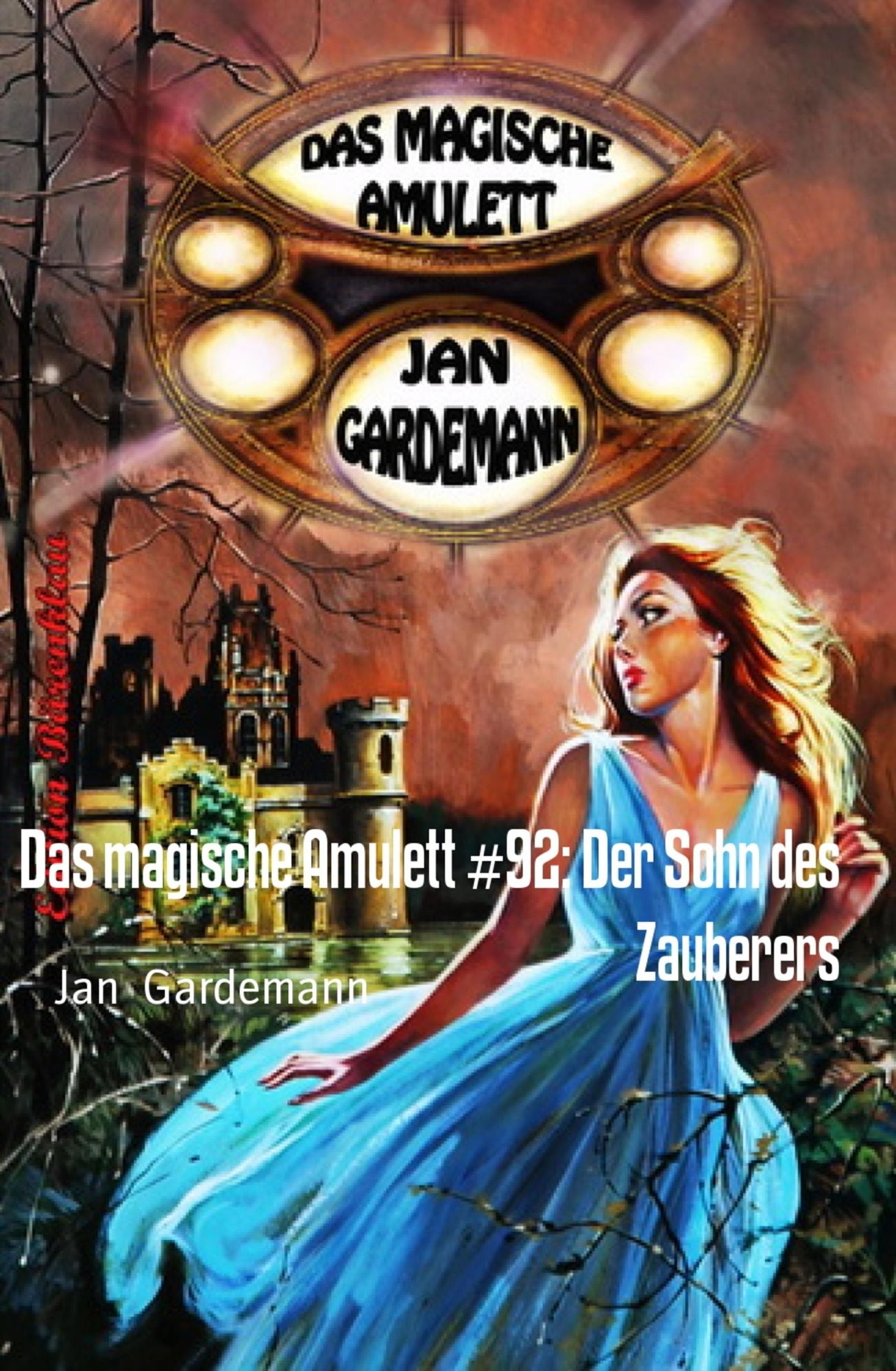 Das magische Amulett #92: Der Sohn des Zauberers: Cassiopeiapress Romantic Thriller