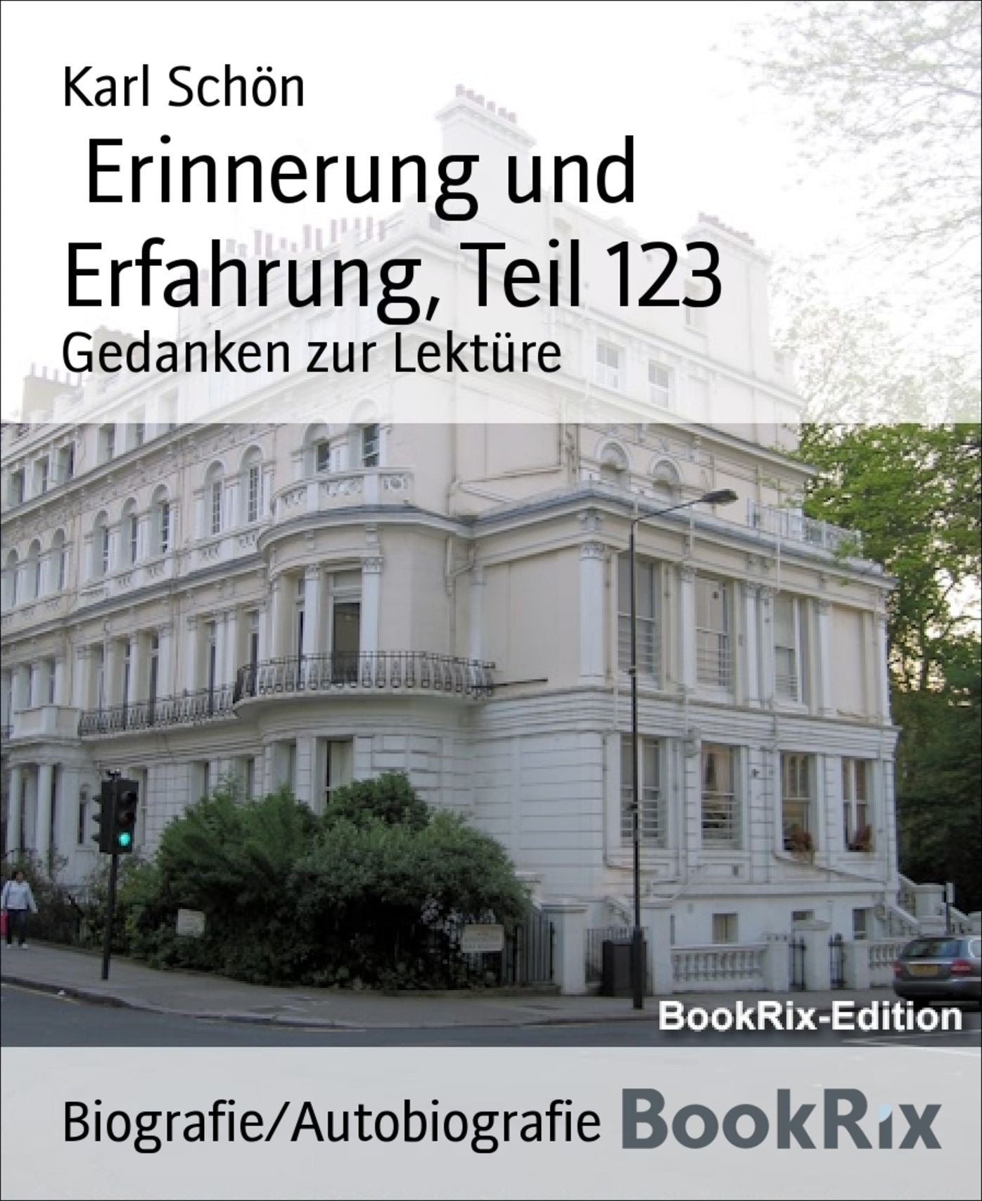 Erinnerung und Erfahrung, Teil 123: Gedanken zur Lektüre
