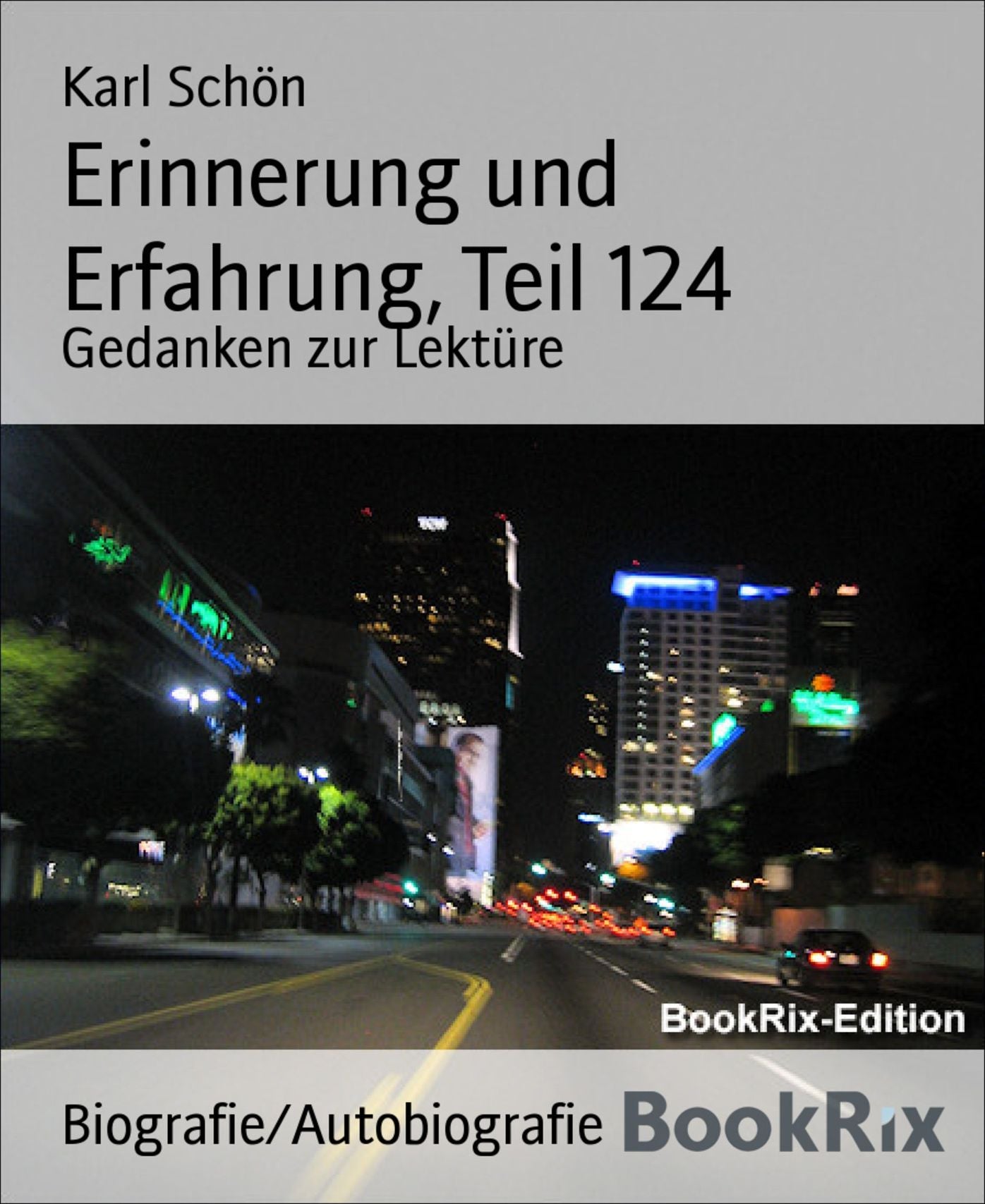 Erinnerung und Erfahrung, Teil 124: Gedanken zur Lektüre