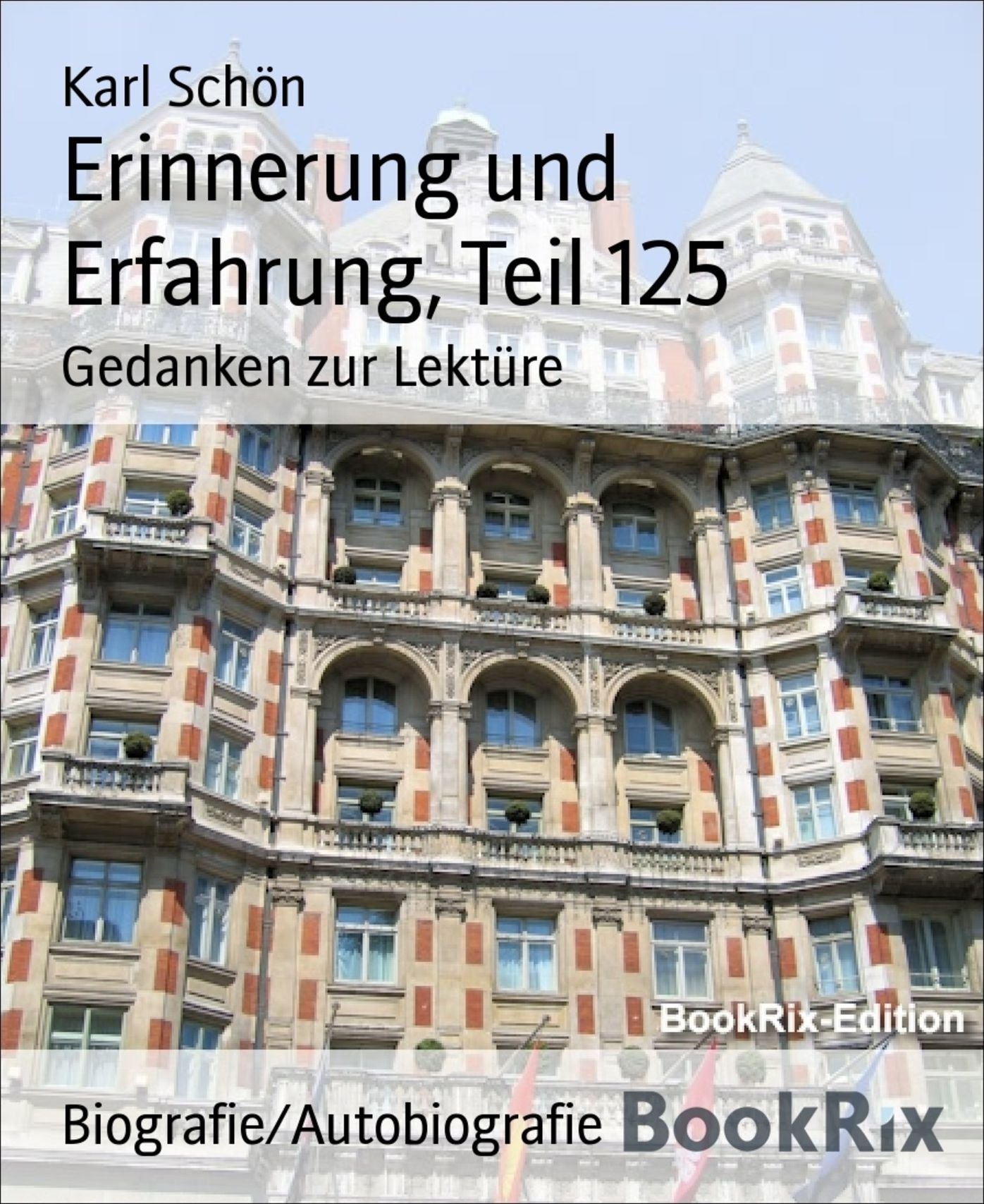 Erinnerung und Erfahrung, Teil 125: Gedanken zur Lektüre