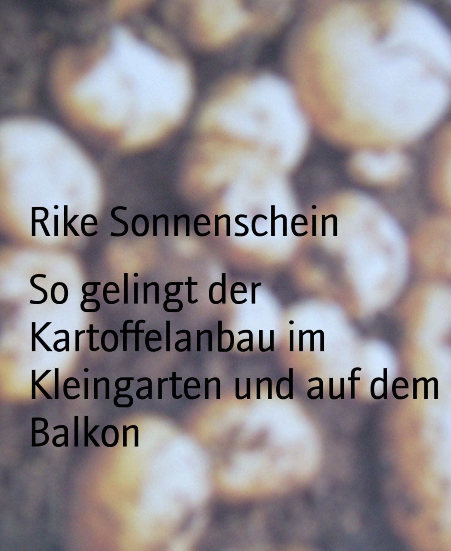 So gelingt der Kartoffelanbau im Kleingarten und auf dem Balkon