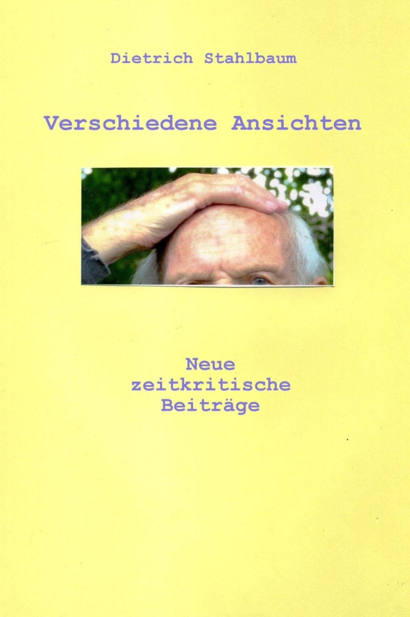 Verschiedene Ansichten: Neue zeitkritische Beiträge