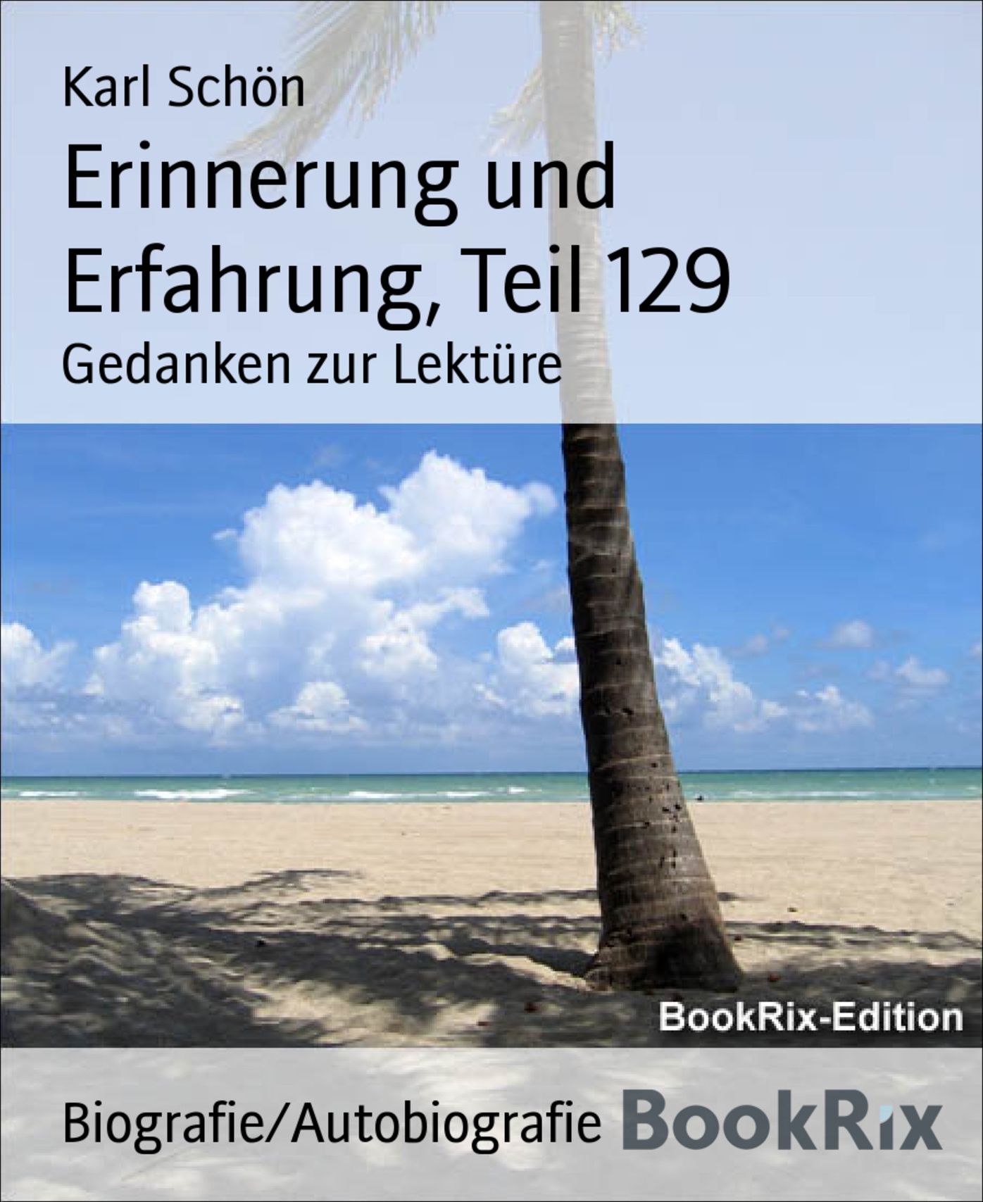Erinnerung und Erfahrung, Teil 129: Gedanken zur Lektüre