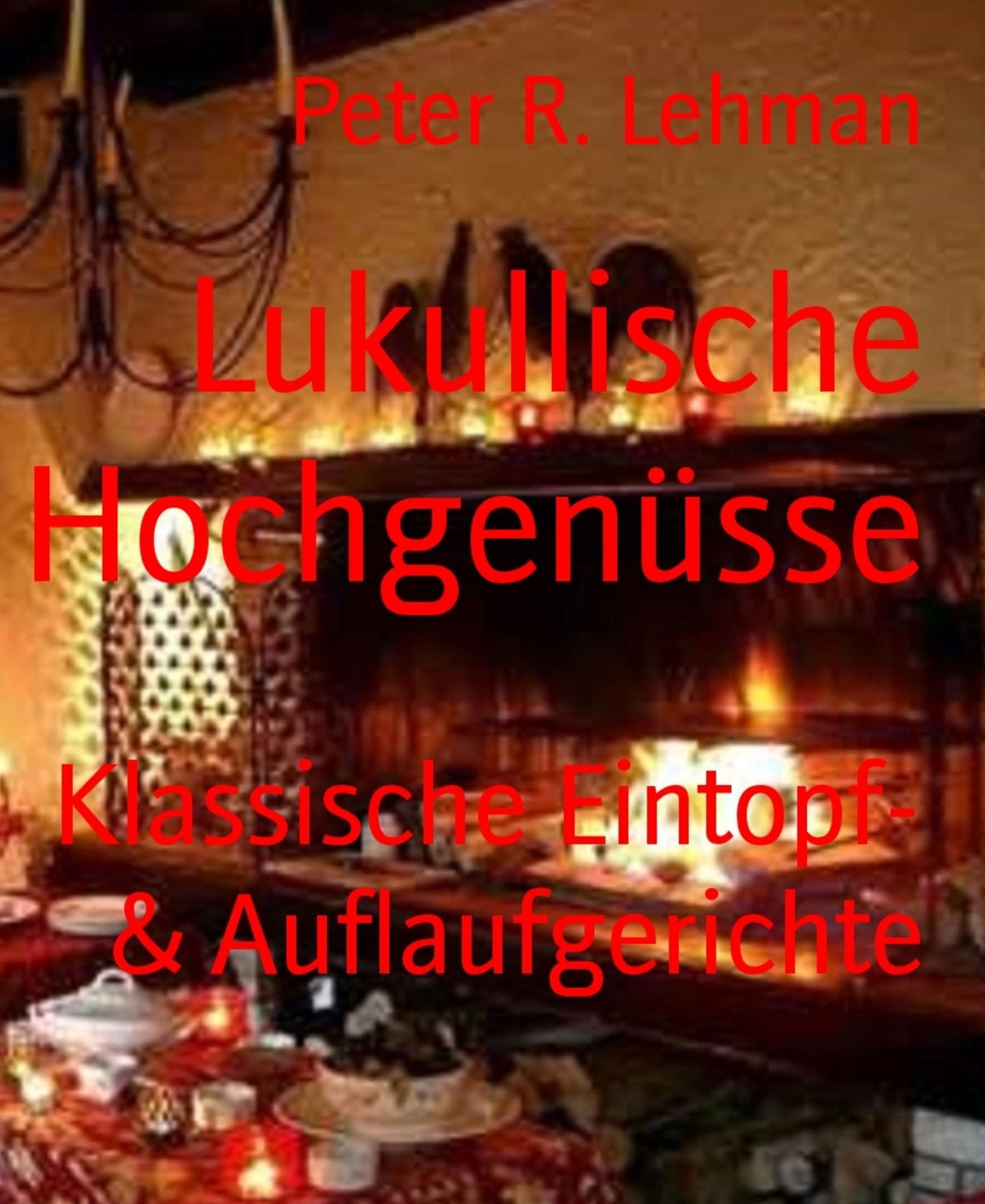 Lukullische Hochgenüsse: Klassische Eintopf- & Auflaufgerichte