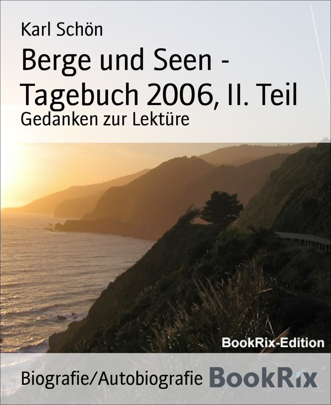 Berge und Seen - Tagebuch 2006, II. Teil: Gedanken zur Lektüre