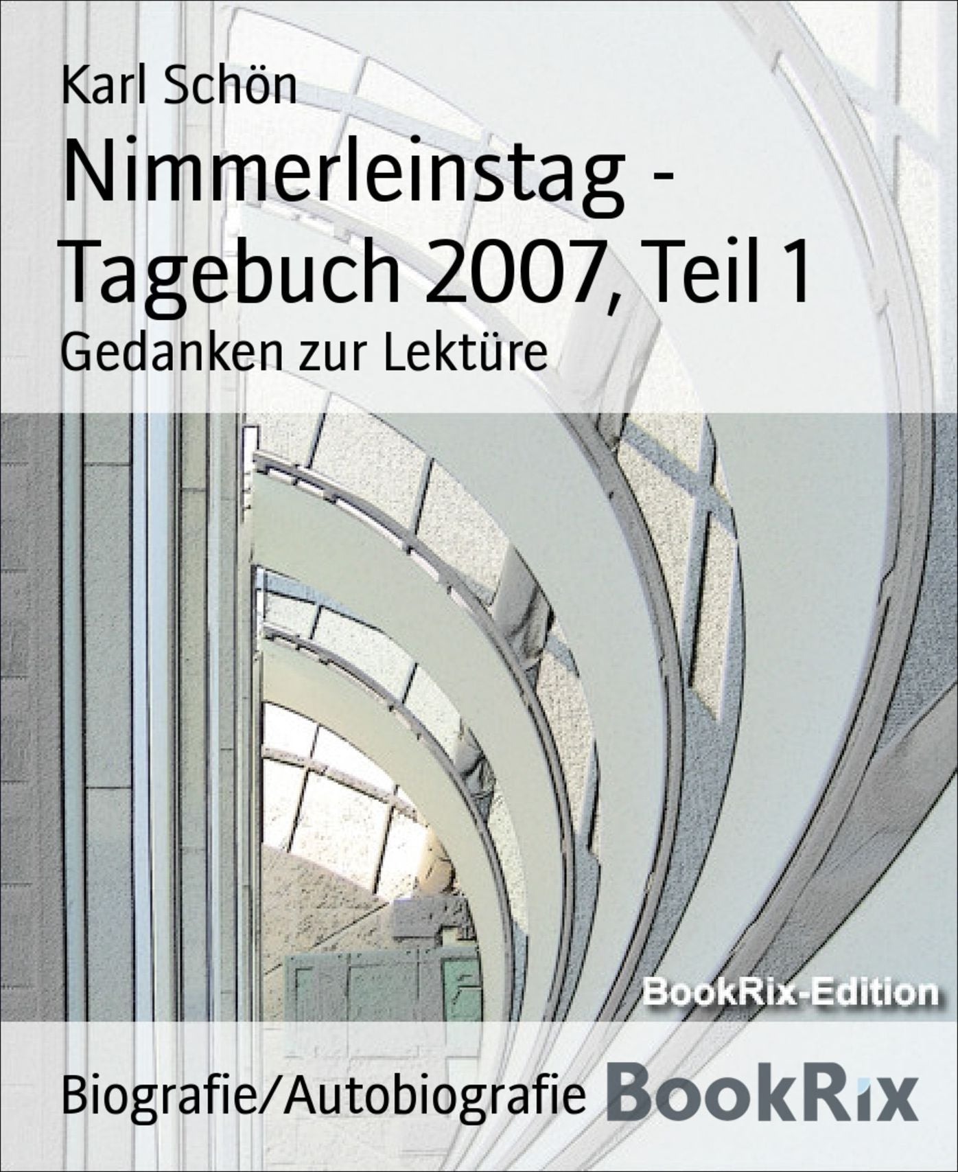 Nimmerleinstag - Tagebuch 2007, Teil 1: Gedanken zur Lektüre