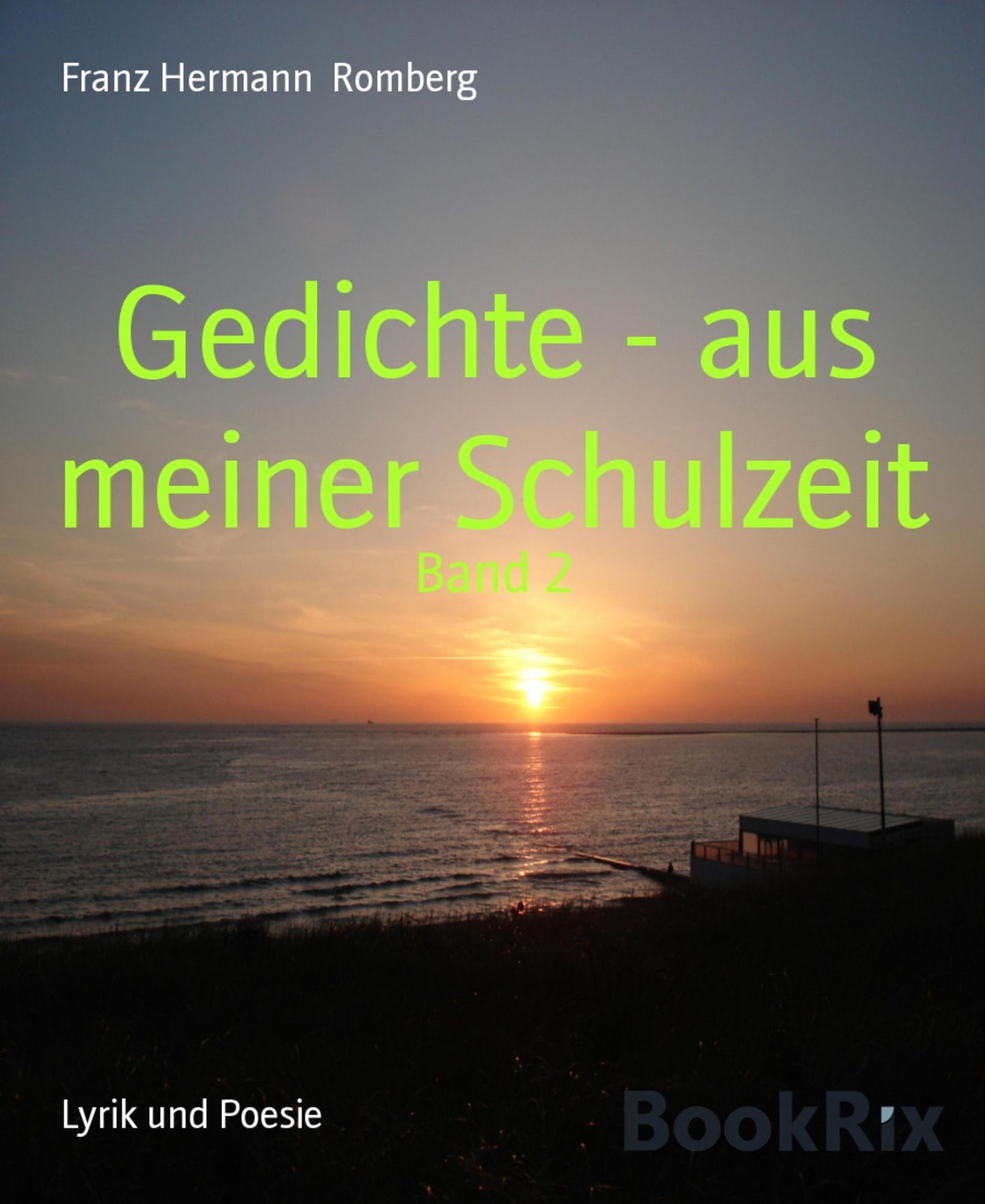 Gedichte - aus meiner Schulzeit: Band 2