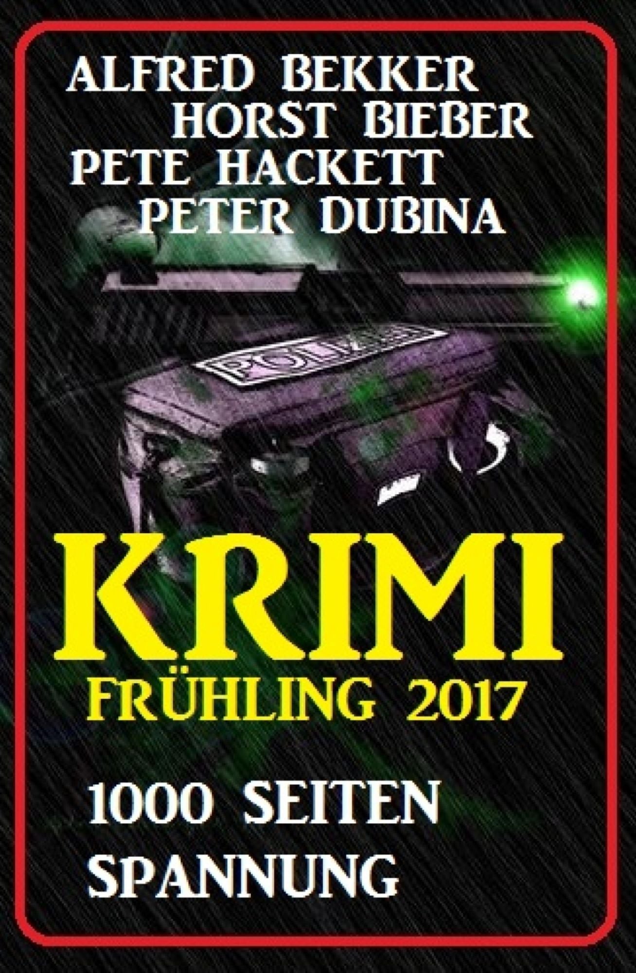 Krimi Frühling 2017: 1000 Seiten Spannung: Cassiopeiapress Thriller Sammelband