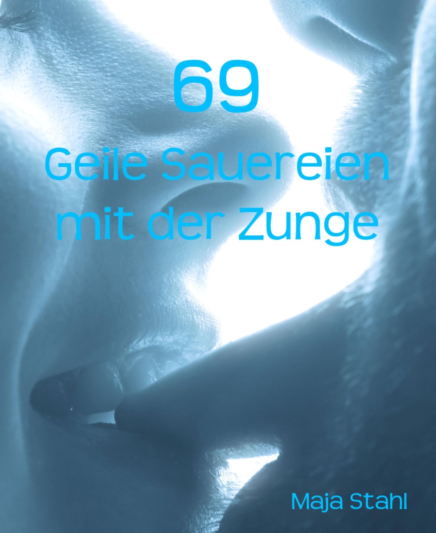 69: Geile Sauereien mit der Zunge
