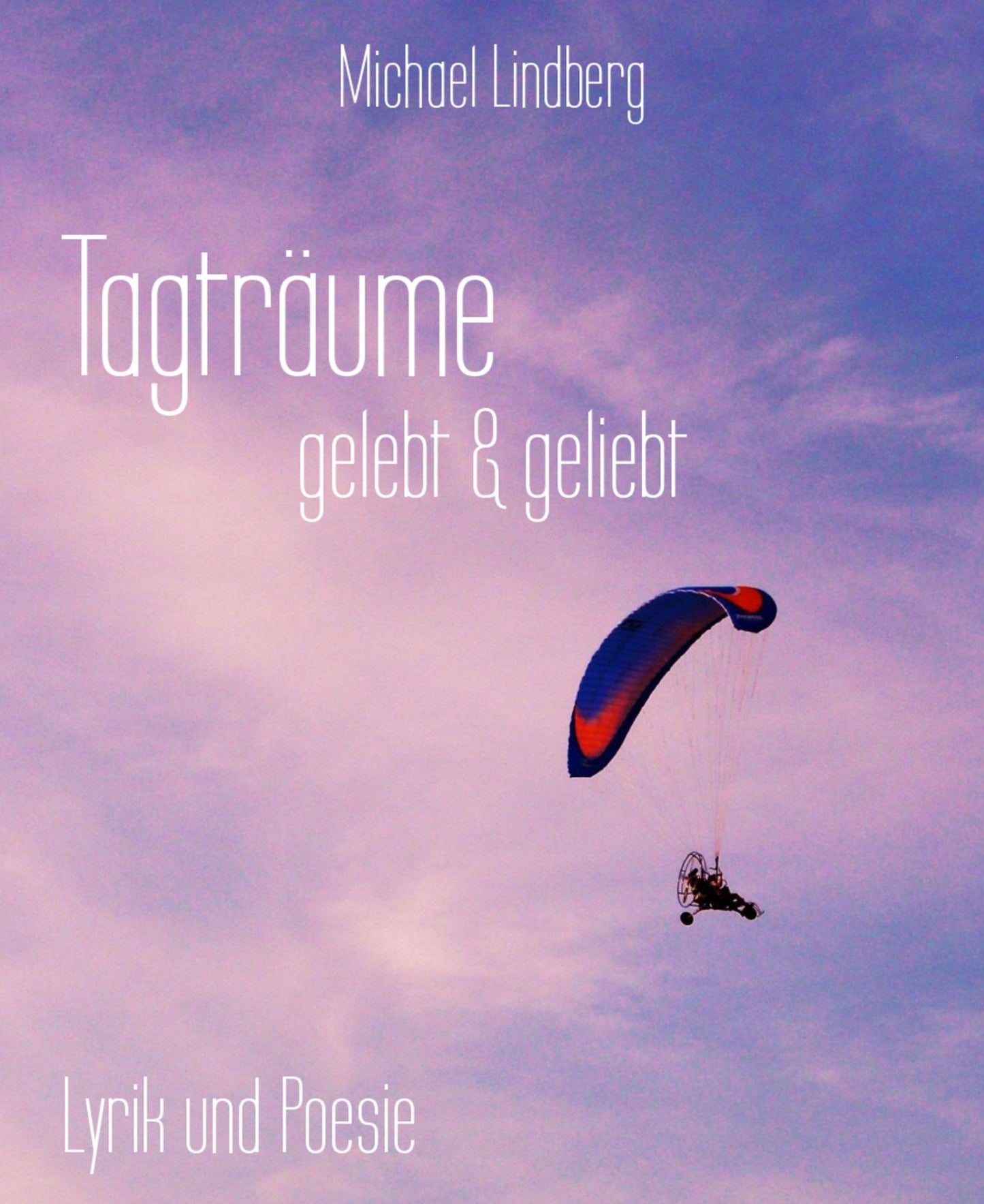 Tagträume: gelebt & geliebt