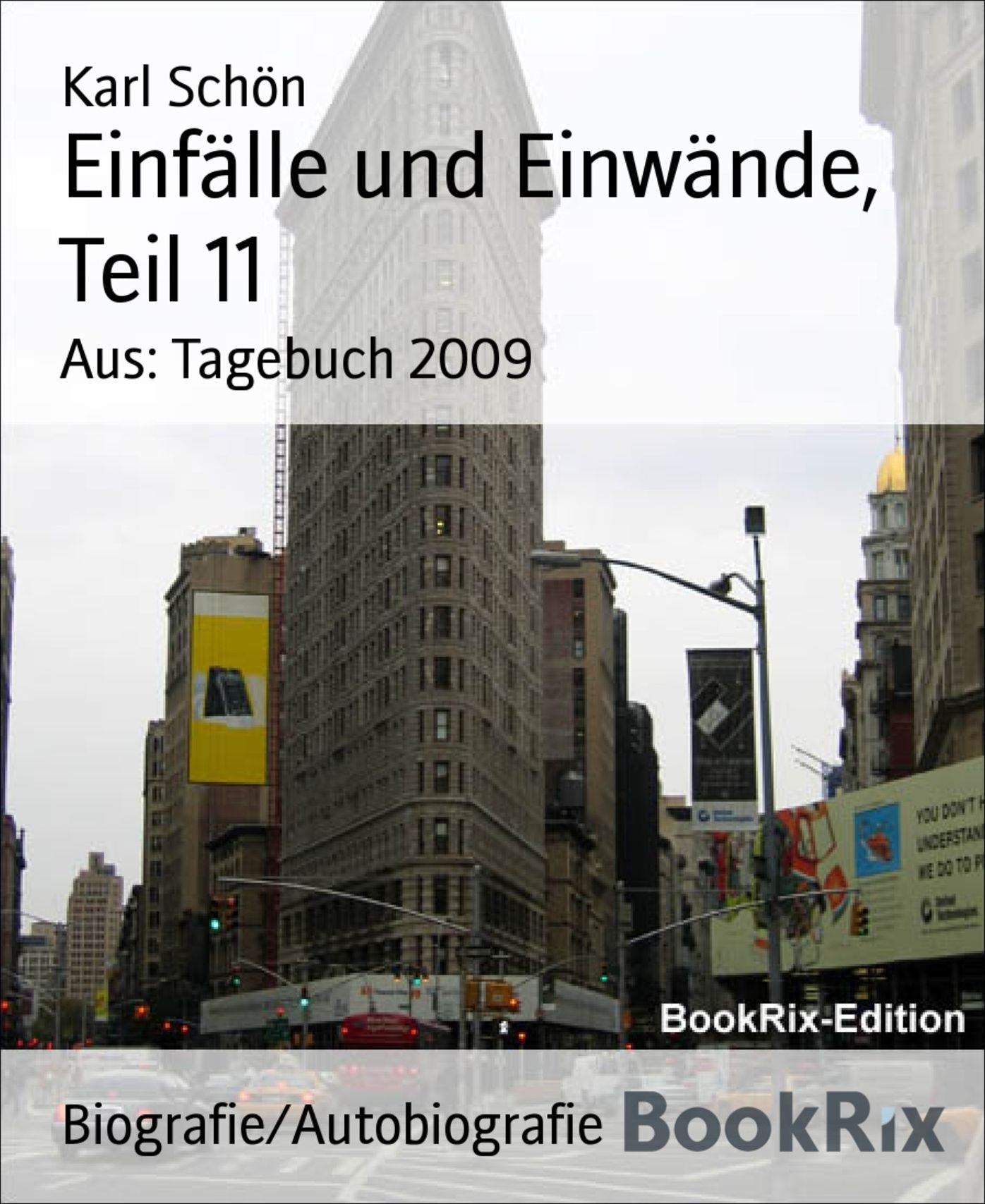 Einfälle und Einwände, Teil 11: Aus: Tagebuch 2009