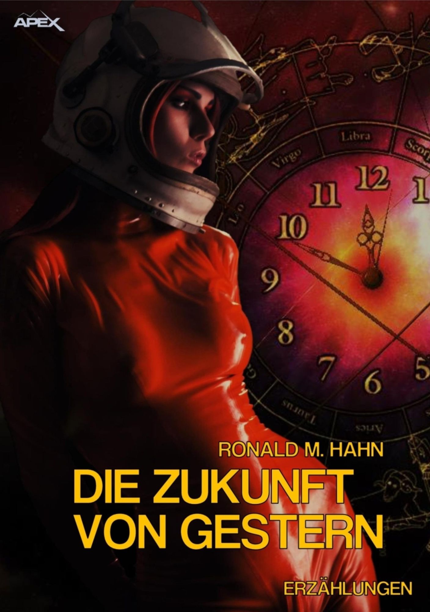 DIE ZUKUNFT VON GESTERN: 13 Science-Fiction- und Horror-Erzählungen