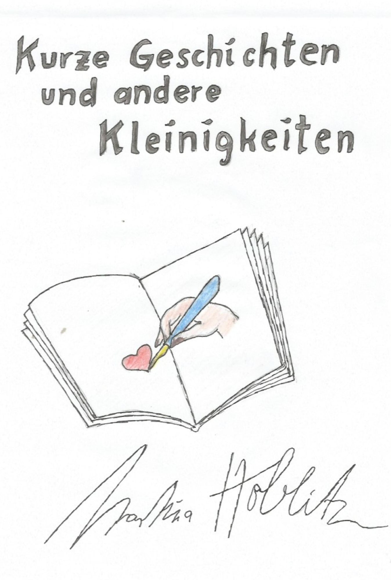 Kurze Geschichten und andere Kleinigkeiten: Ein buntes Sammelsurium zum Thema Liebe