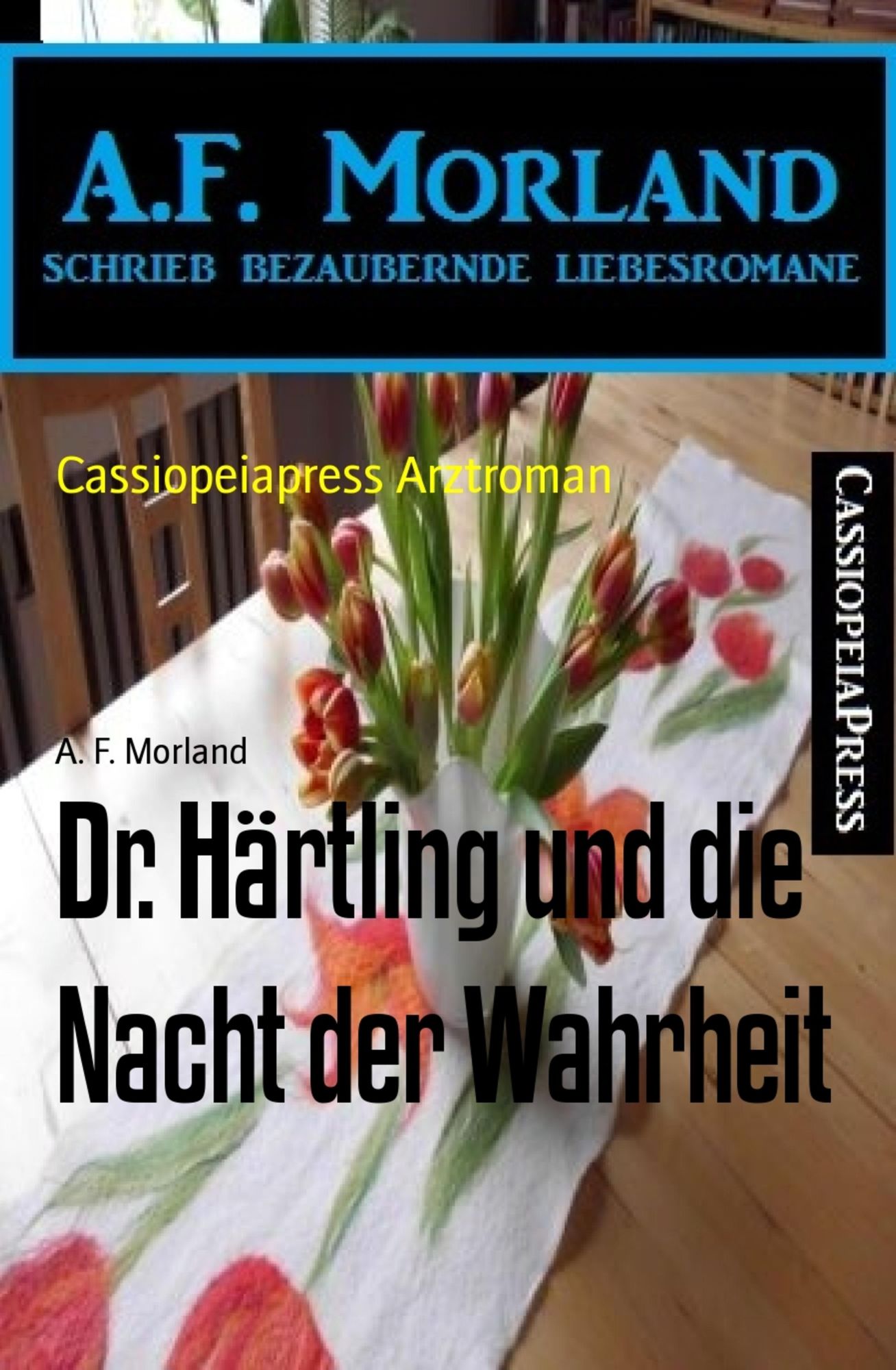 Dr. Härtling und die Nacht der Wahrheit: Cassiopeiapress Arztroman