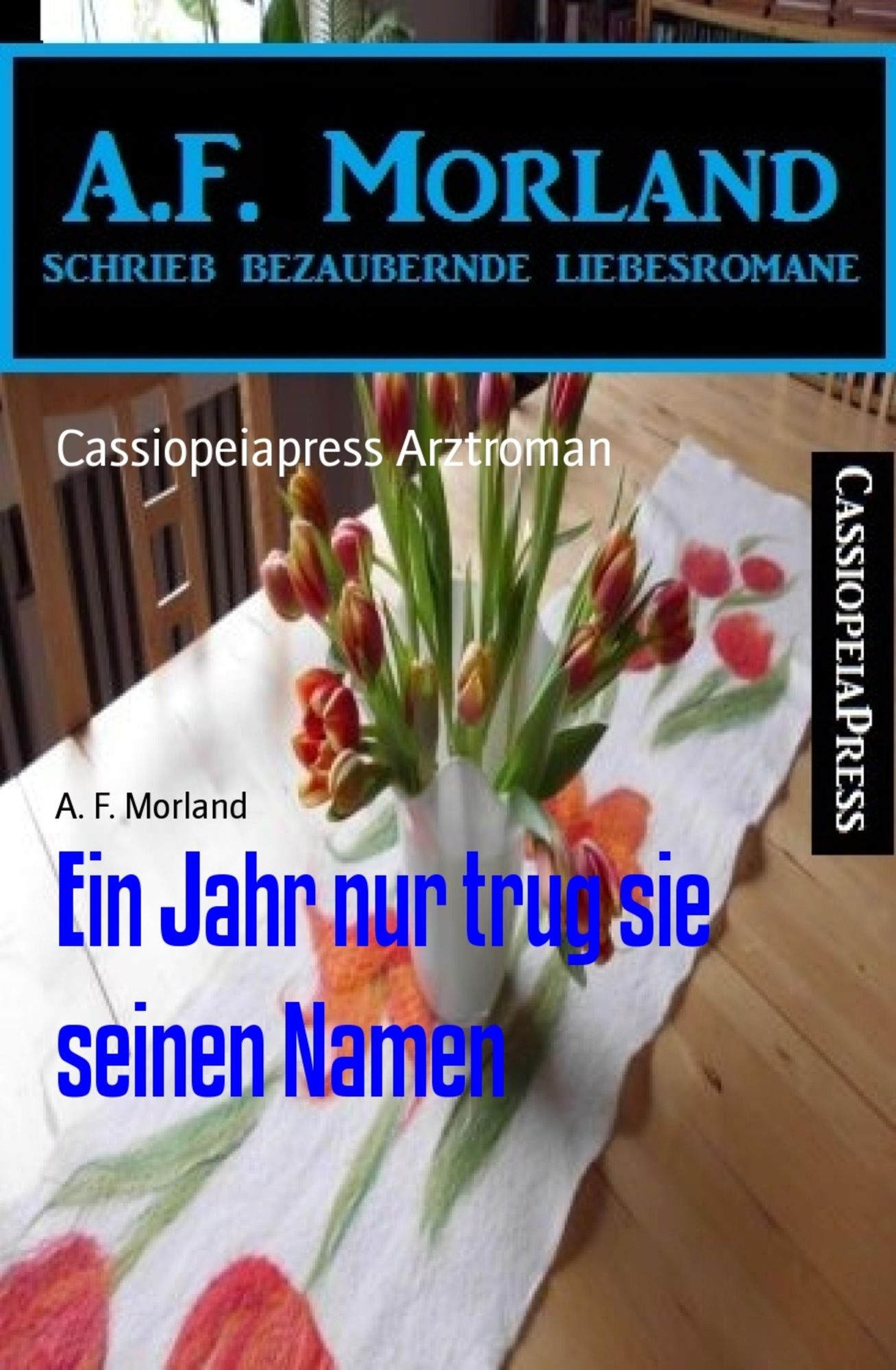 Ein Jahr nur trug sie seinen Namen: Cassiopeiapress Arztroman